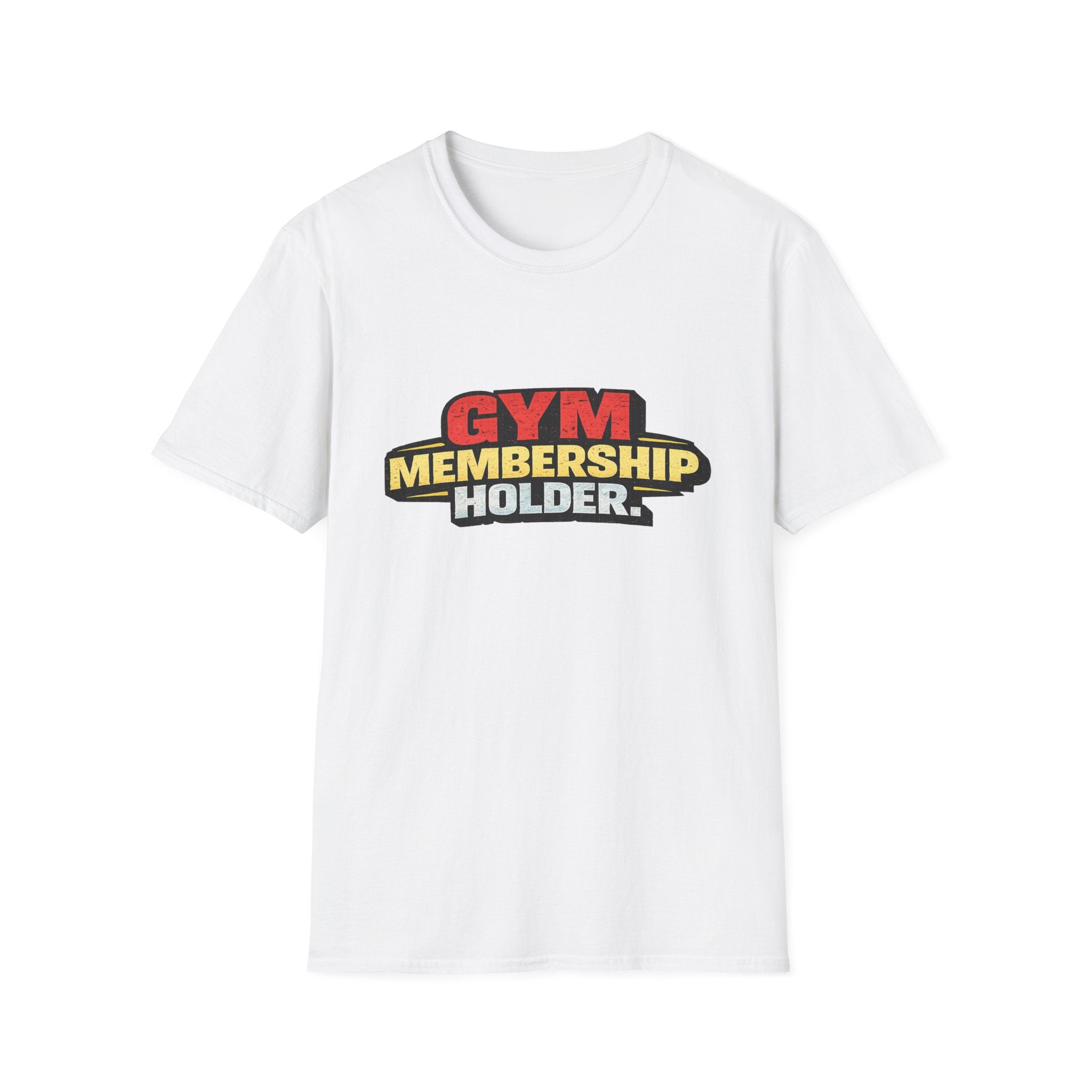 Gym Membership Holder T-Shirt