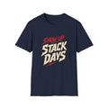 Show Up Stack Days T-Shirt