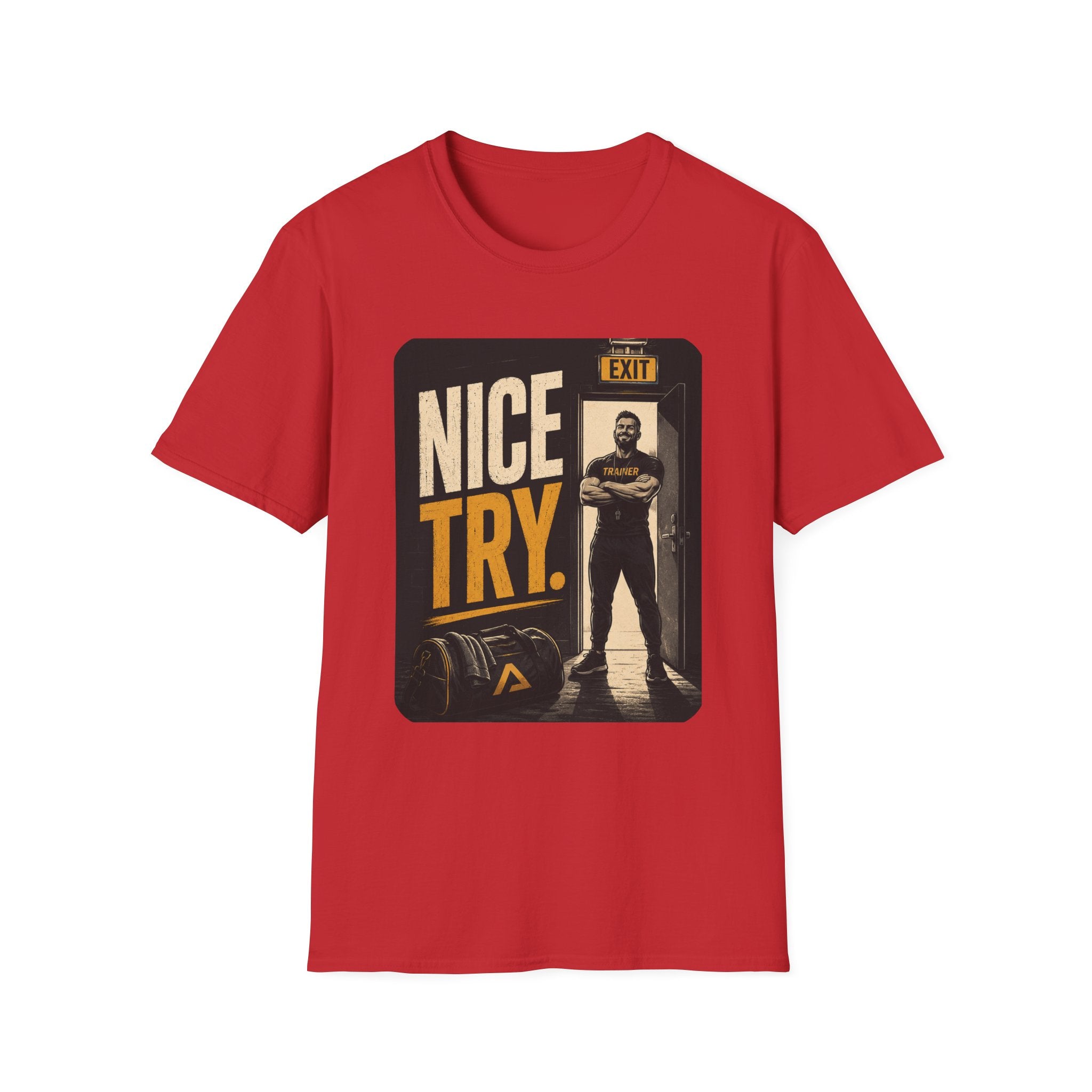 Nice Try T-Shirt