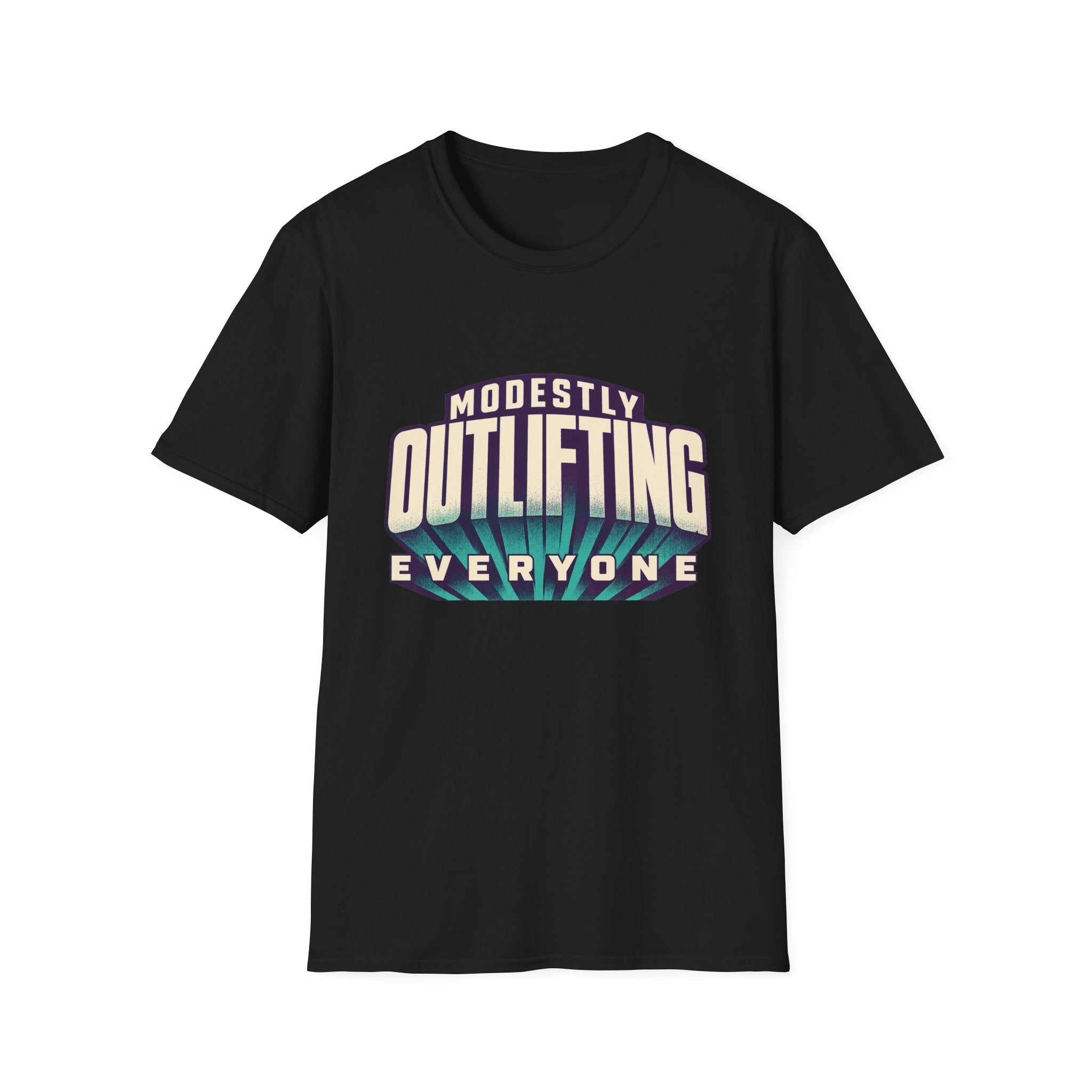 Modestly Outlifting Everyone T-Shirt