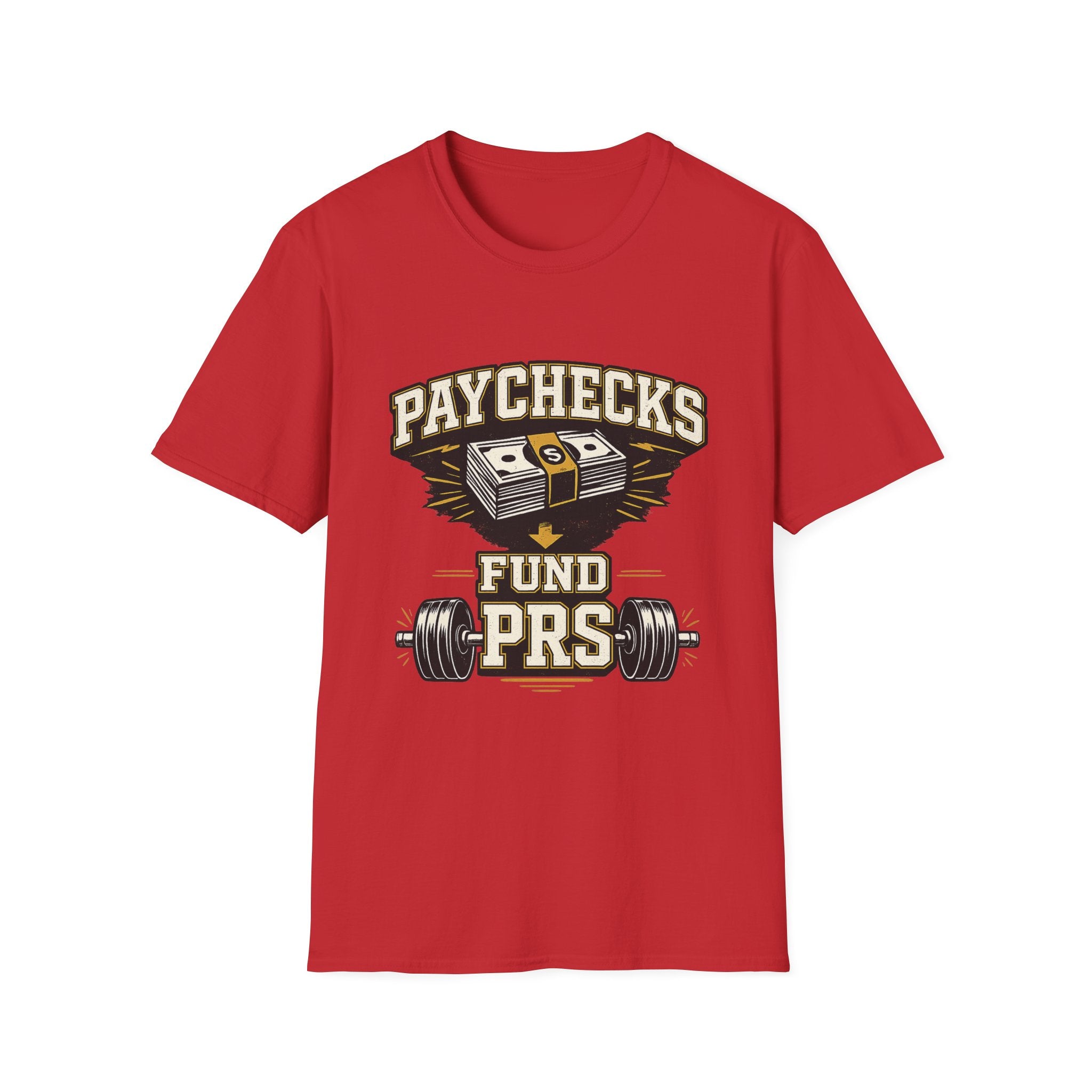 Paychecks Fund PRS T-Shirt