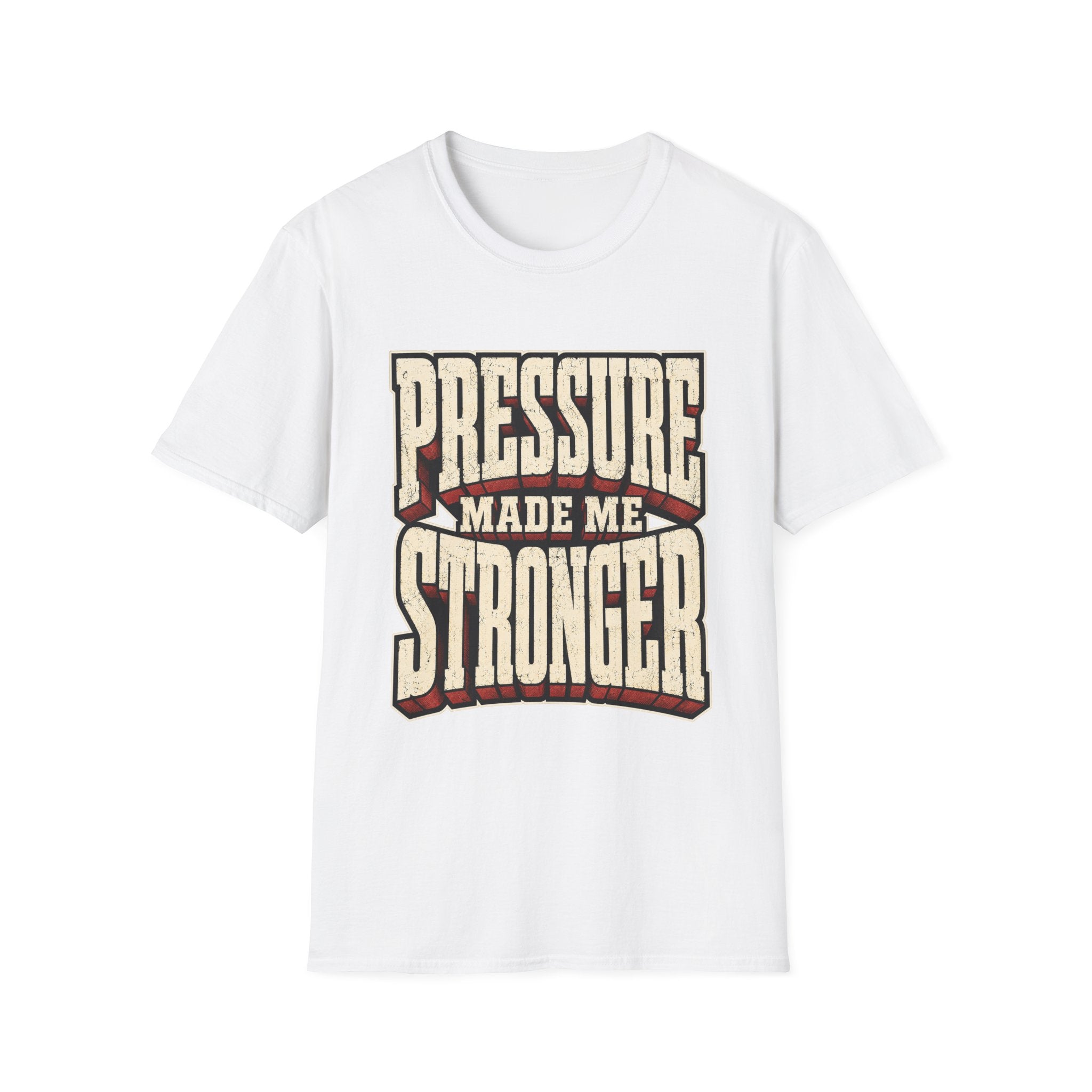 Pressure Made Me Stronger T-Shirt
