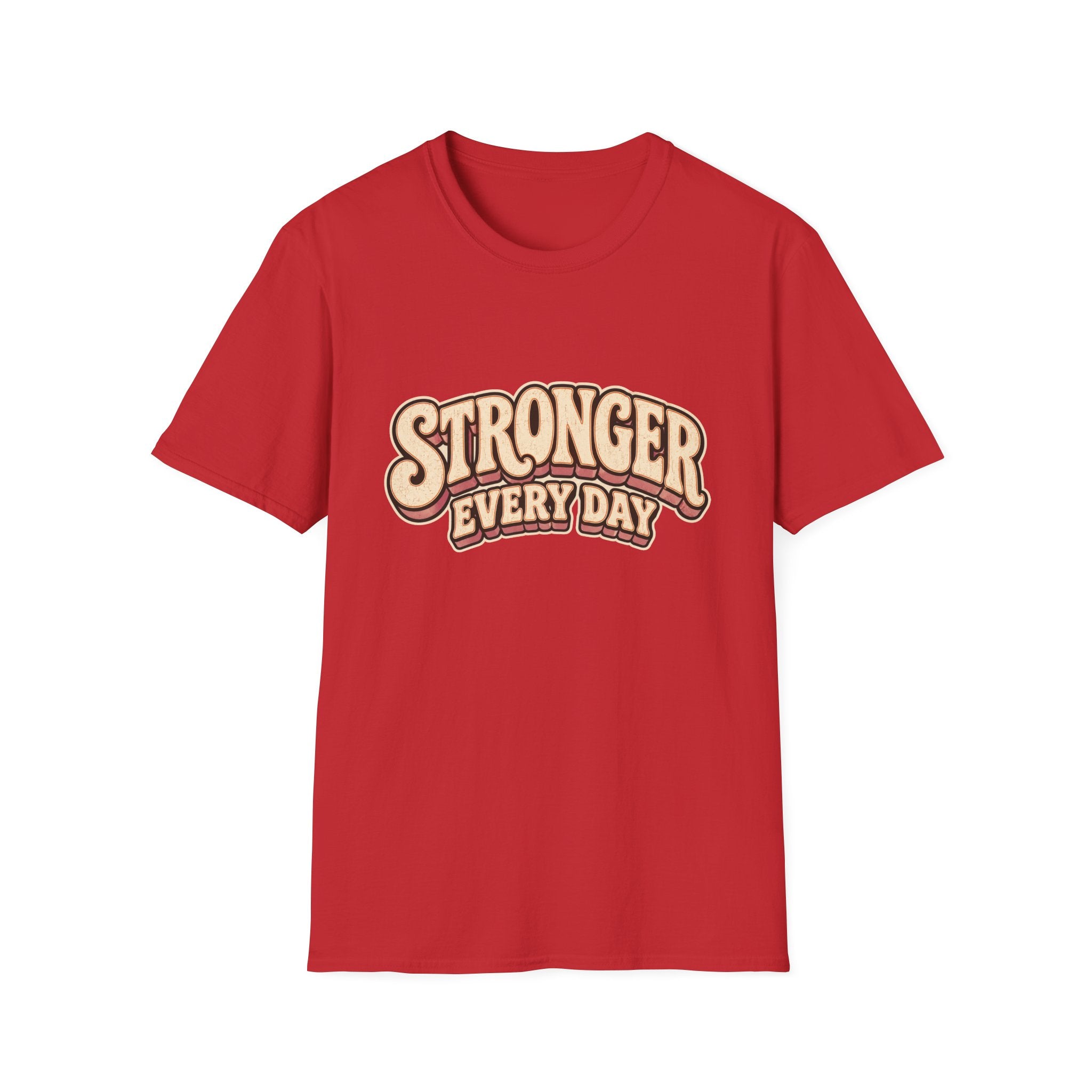 Stronger Every Day T-Shirt
