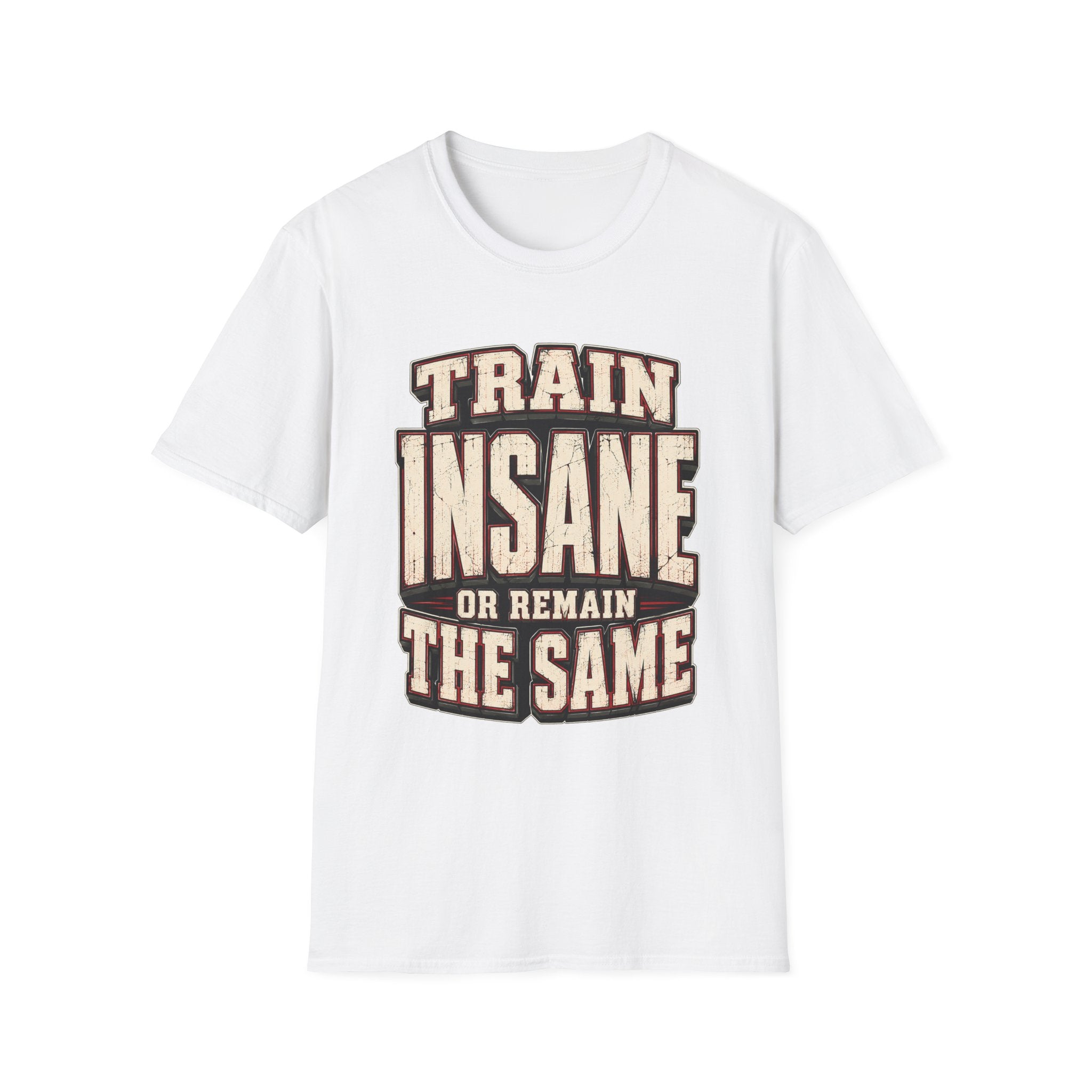 Train Insane T-Shirt