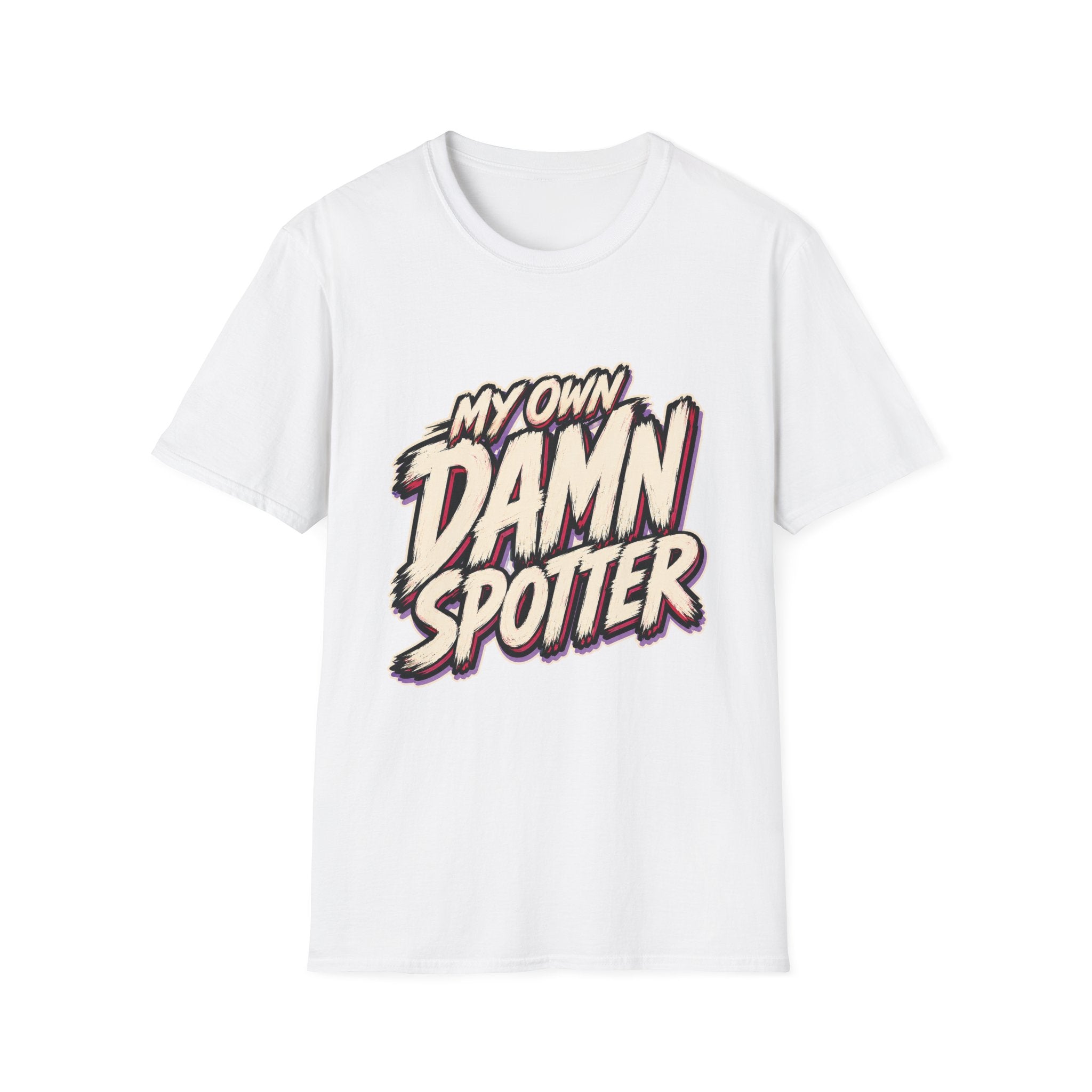 My Own Spotter T-Shirt