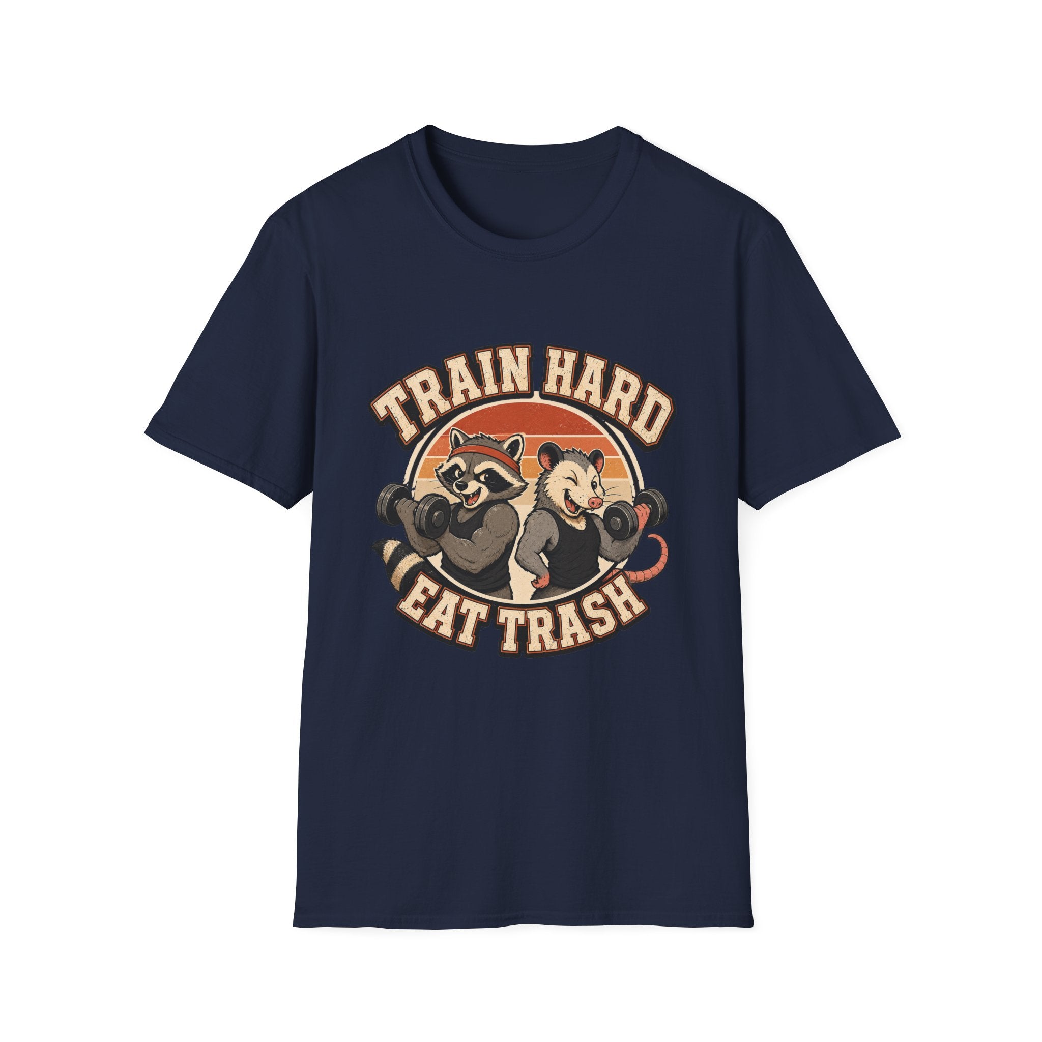 Train Hard Eat Trash T-Shirt