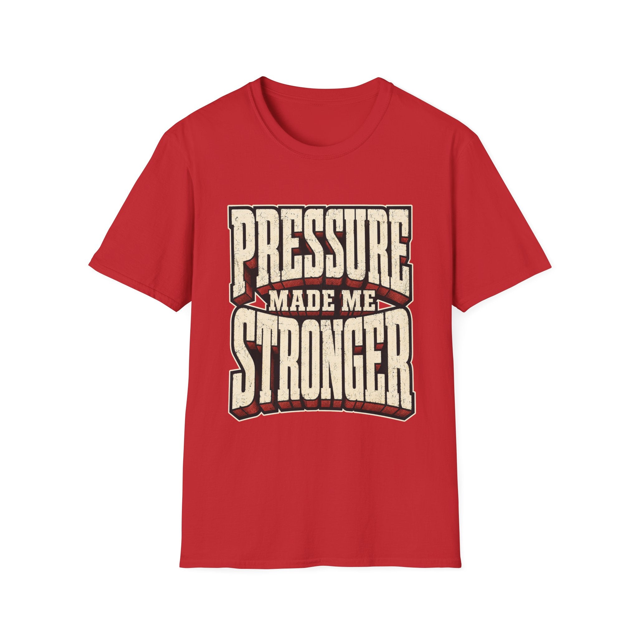 Pressure Made Me Stronger T-Shirt