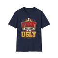 Workout Because Ugly T-Shirt