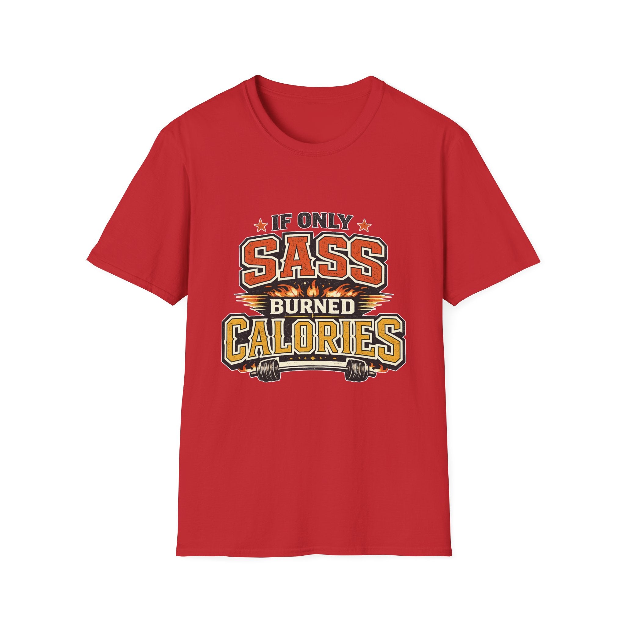 Sass Burns Calories T-Shirt