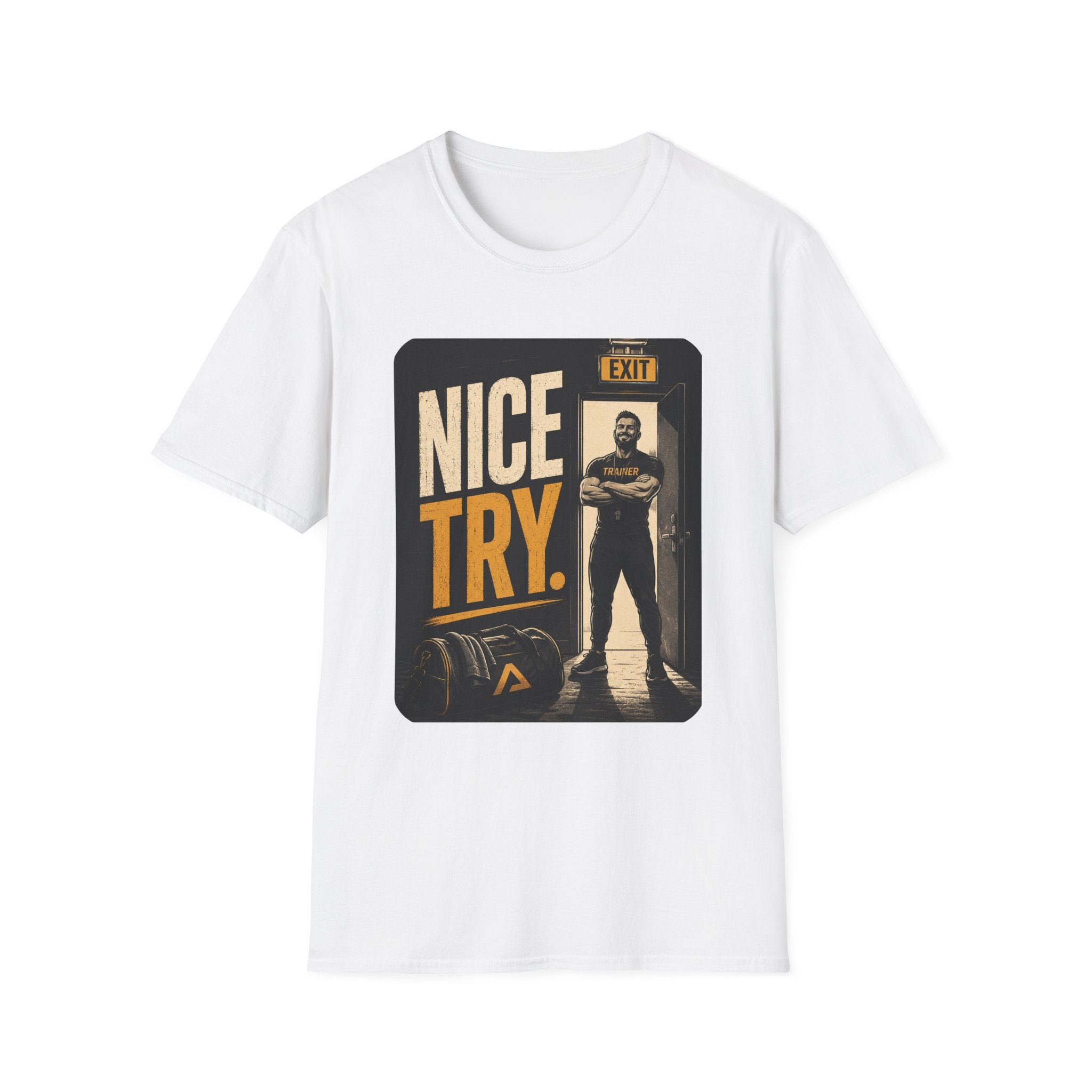 Nice Try T-Shirt