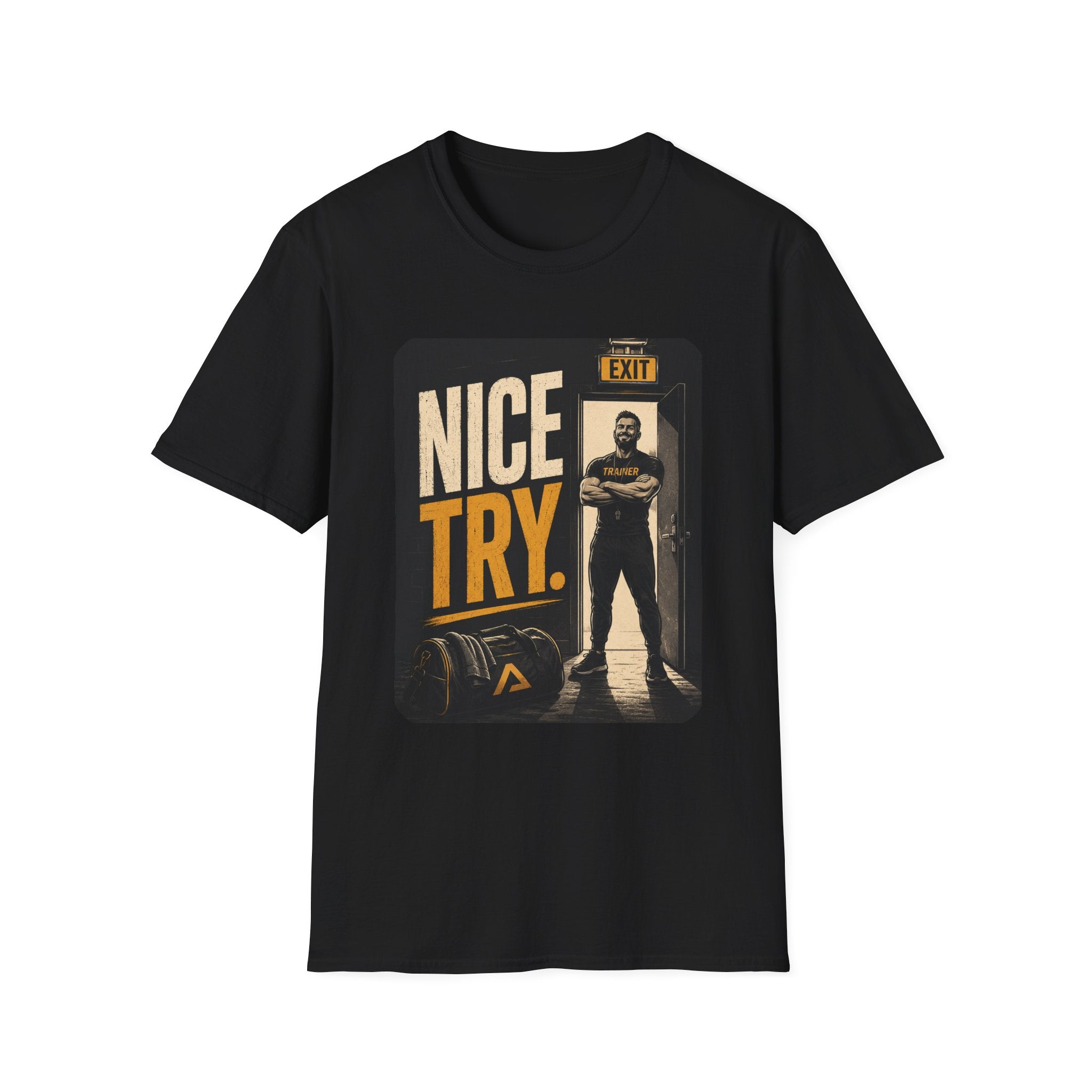 Nice Try T-Shirt