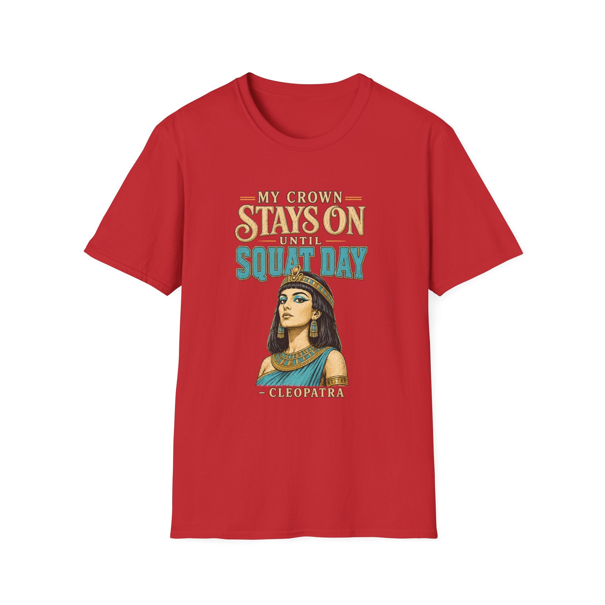 Cleopatra Squat Day T-Shirt