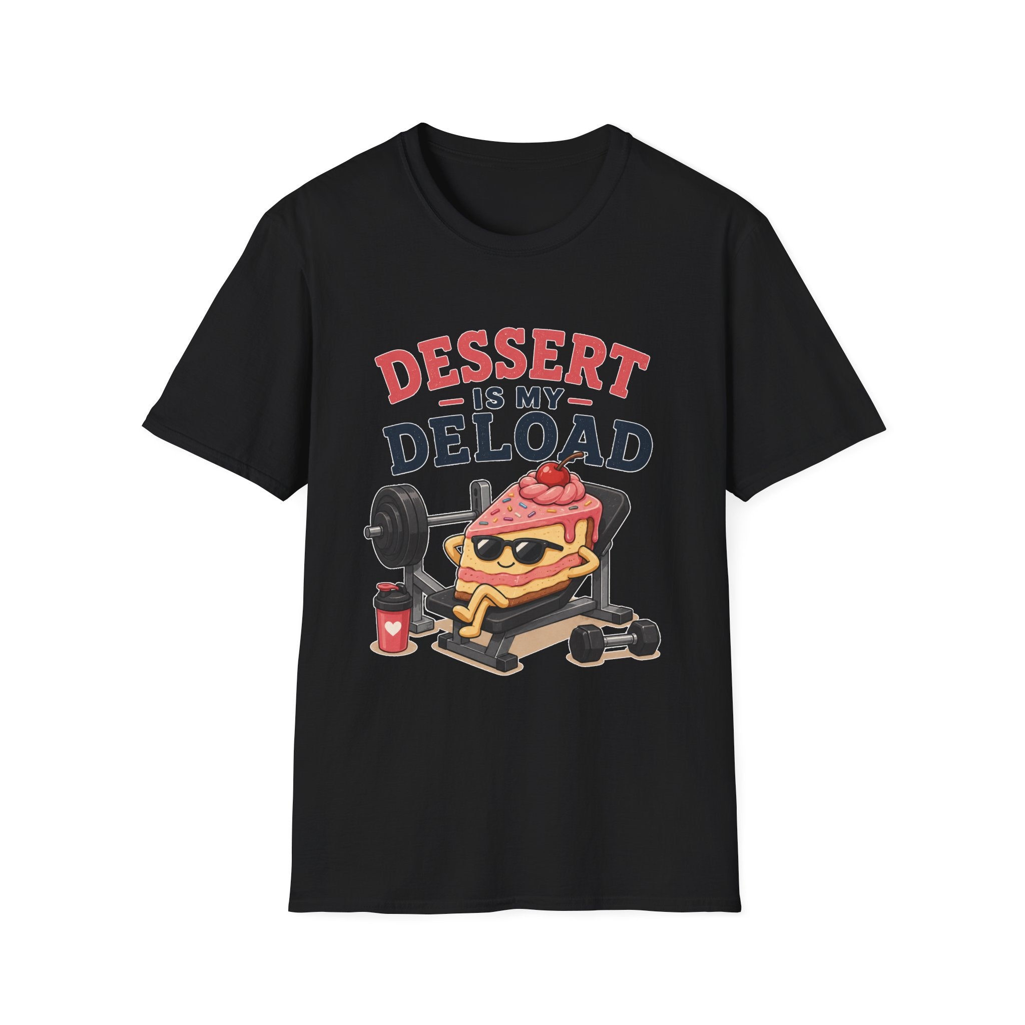 Dessert Is My Deload T-Shirt