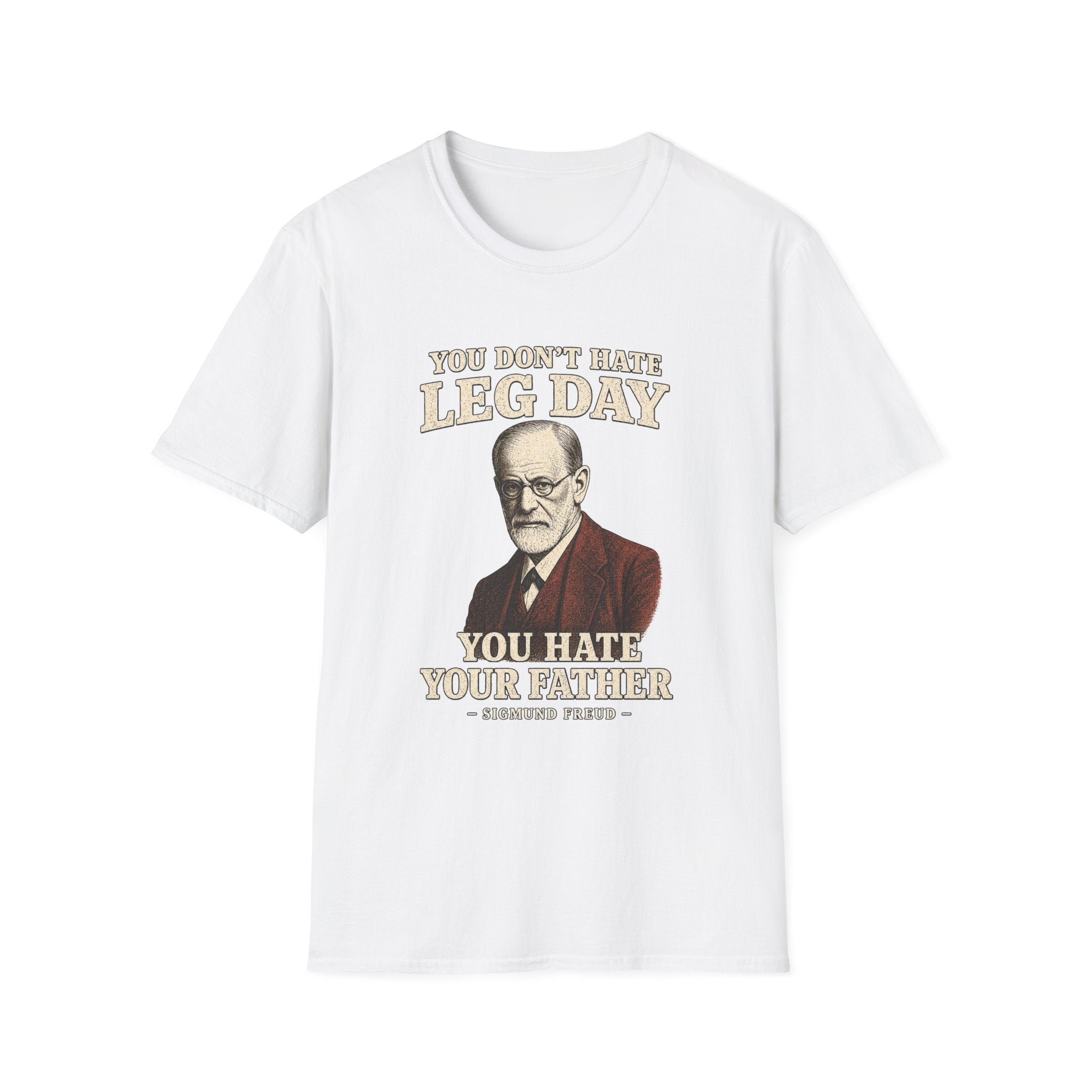 Freud Hates Leg Day T-Shirt