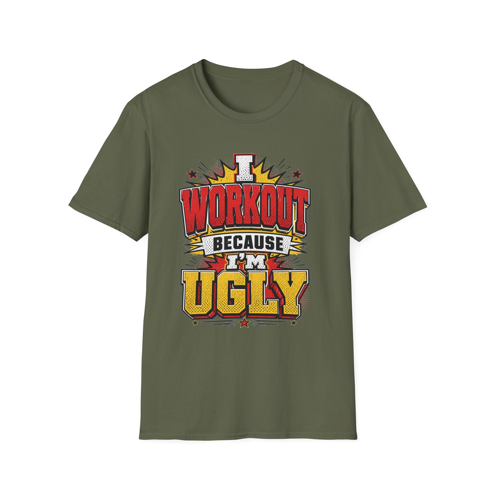 Workout Because Ugly T-Shirt