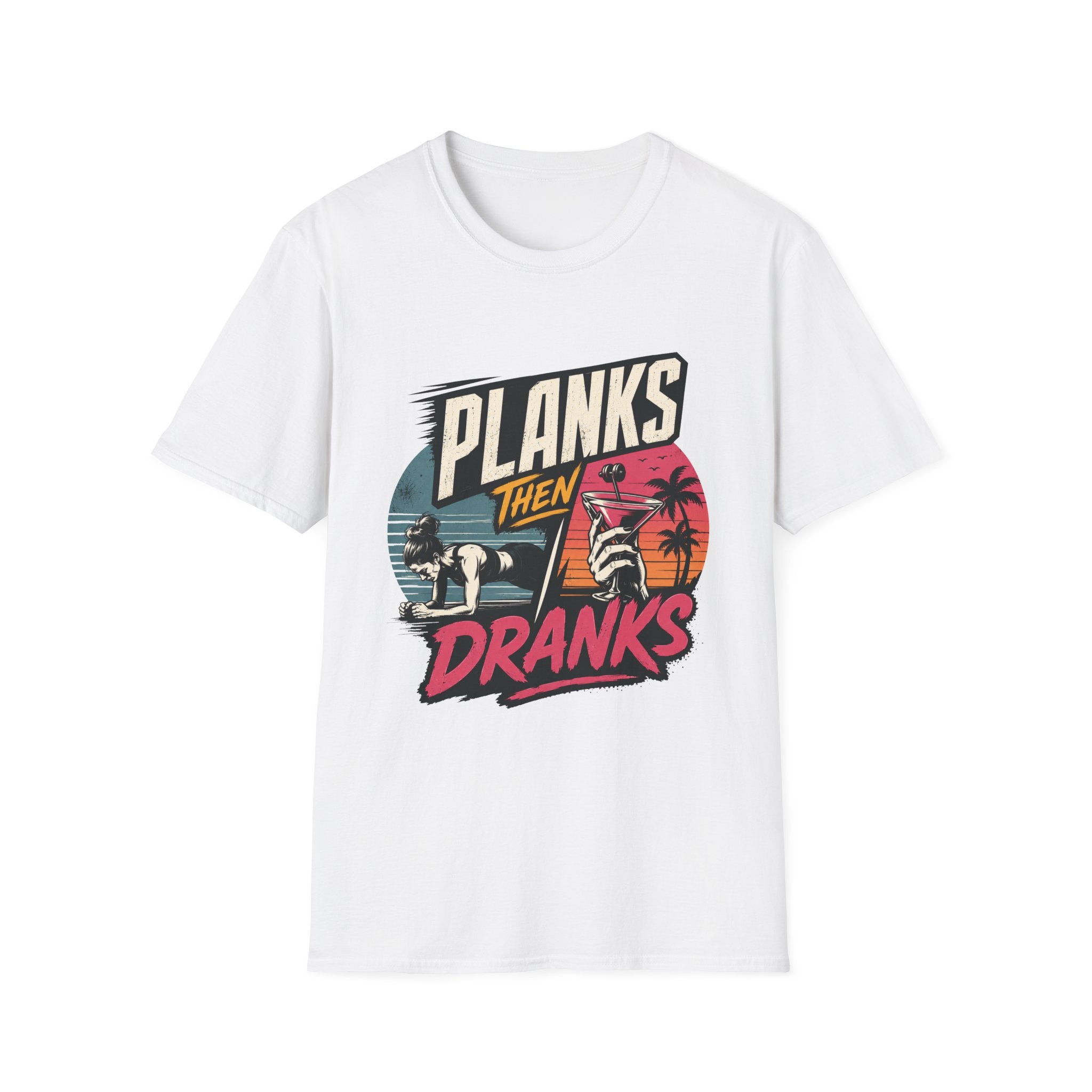 Planks Then Dranks T-Shirt