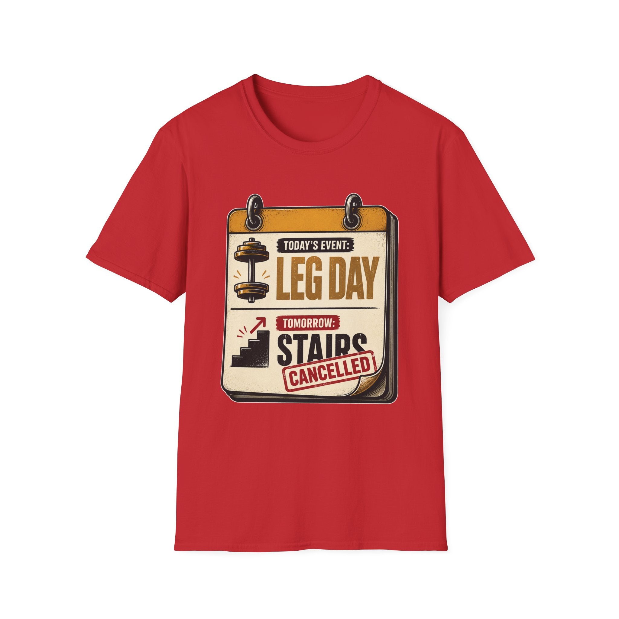 Leg Day Stairs Cancelled T-Shirt