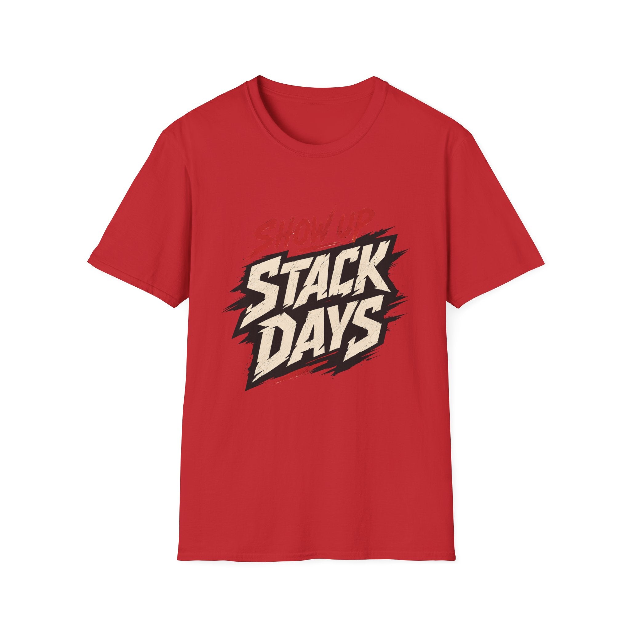Show Up Stack Days T-Shirt