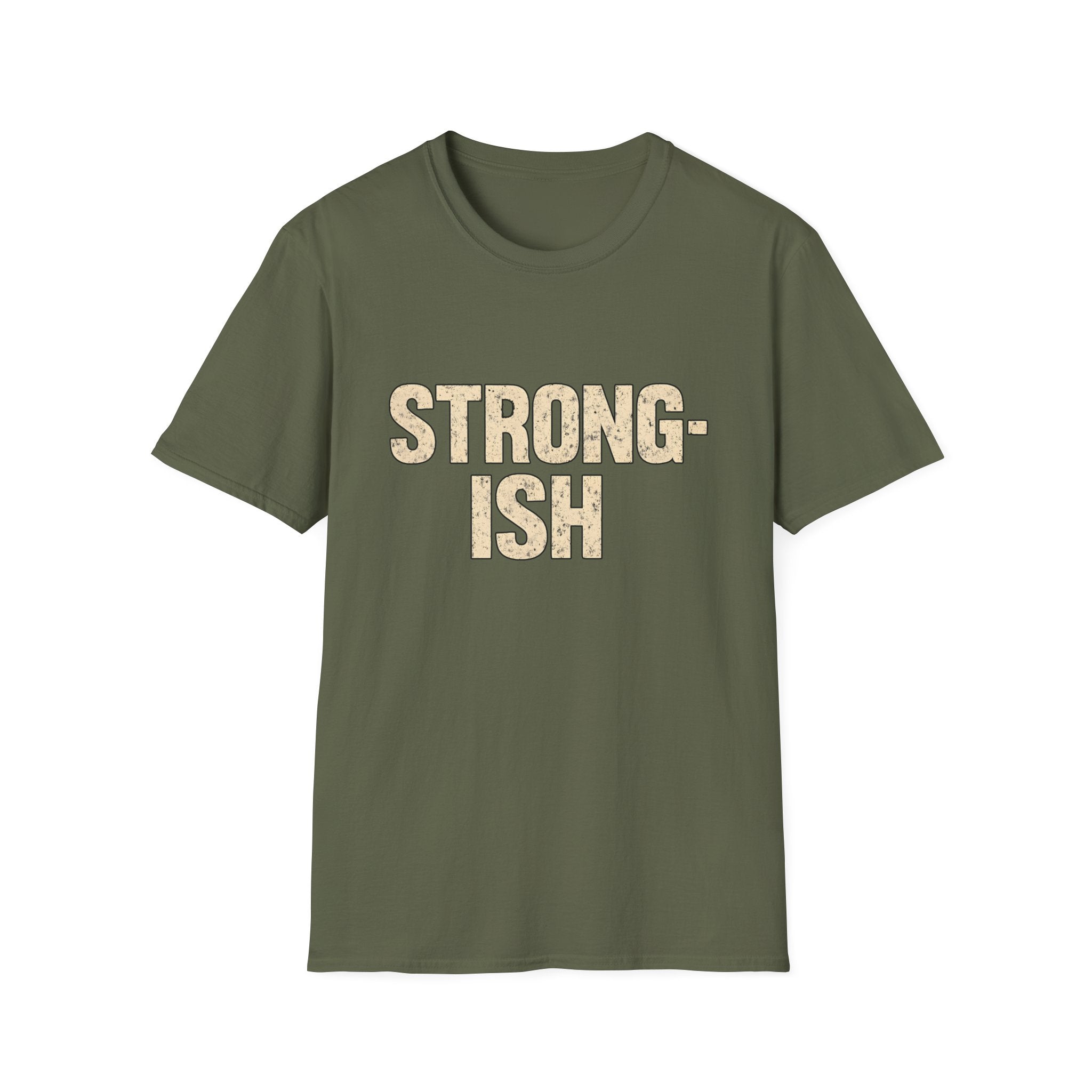 Strong-ish T-Shirt