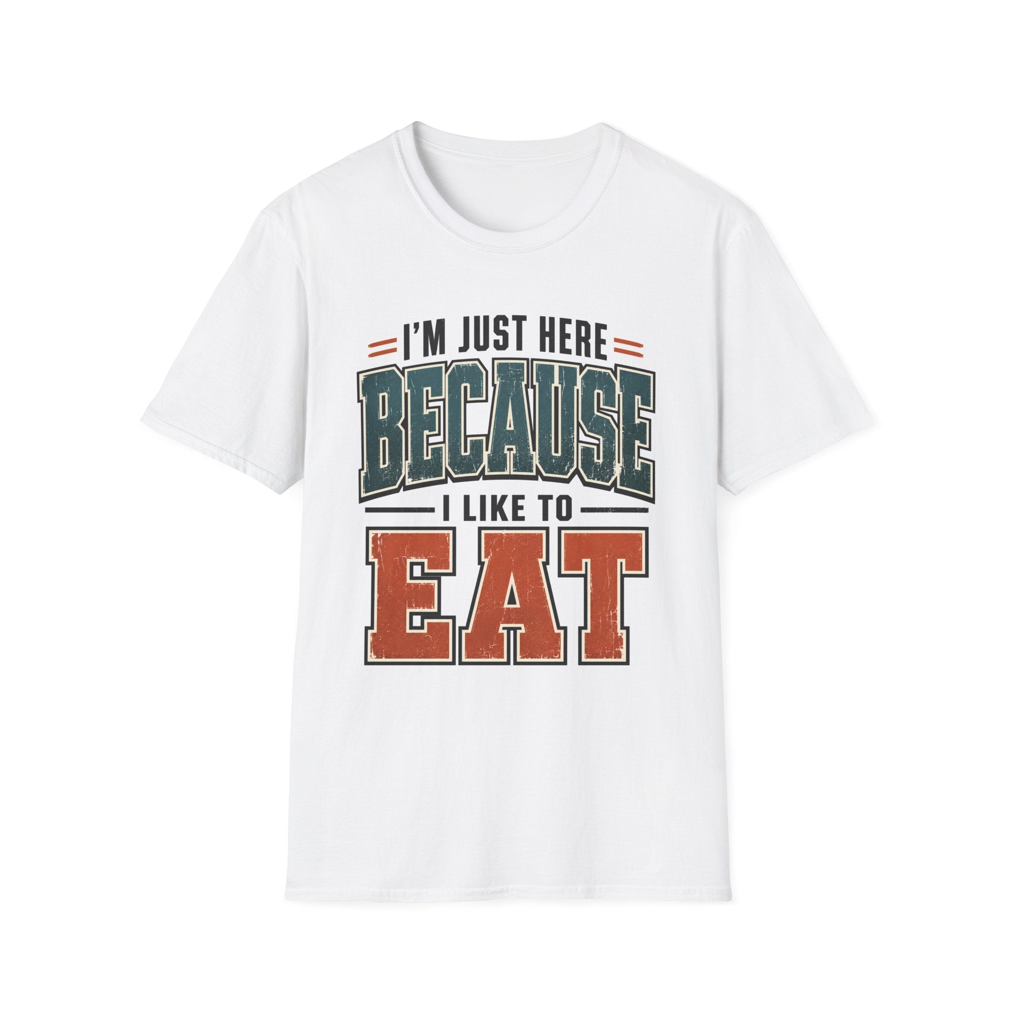 Here to Eat T-Shirt