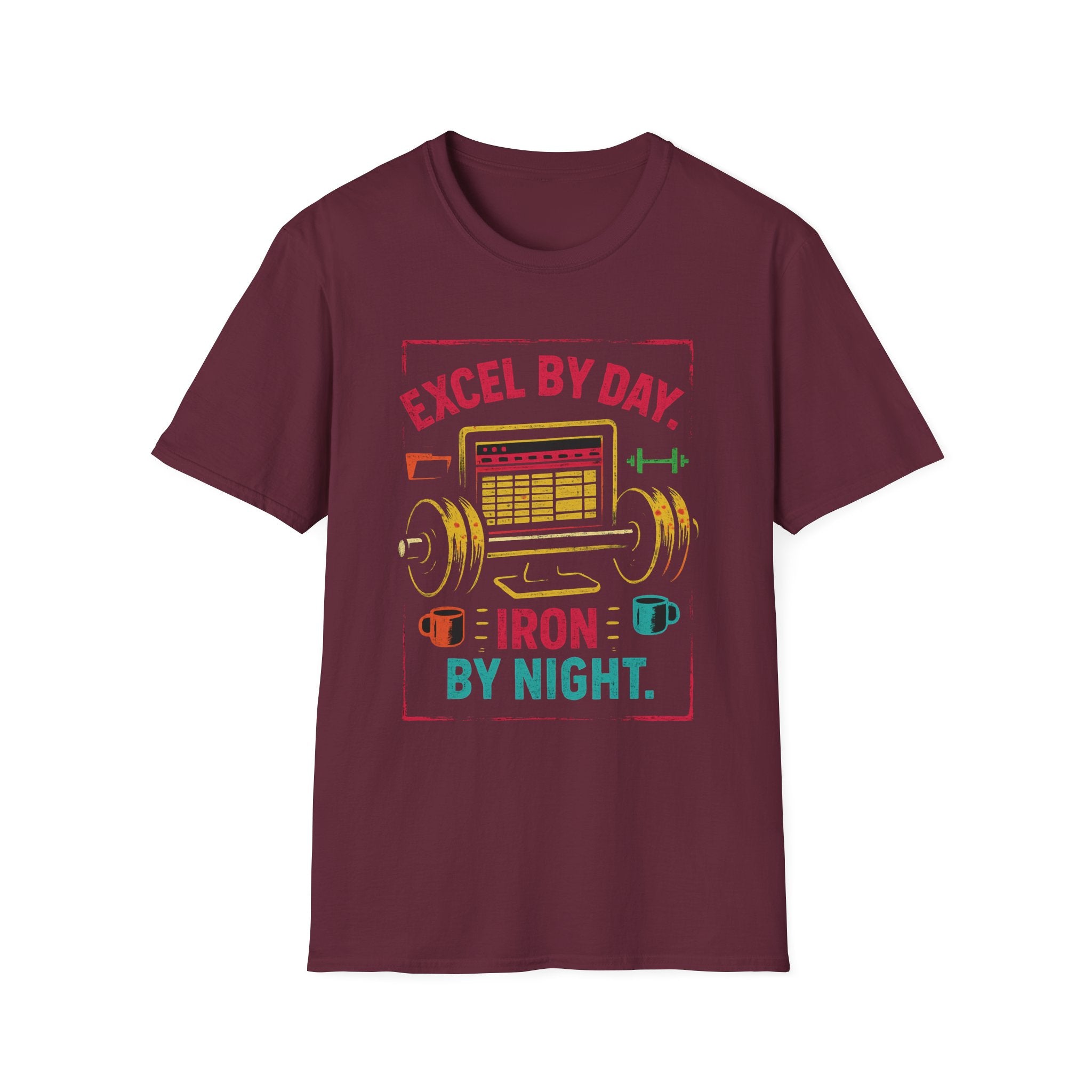 Excel By Day Iron By Night T-Shirt