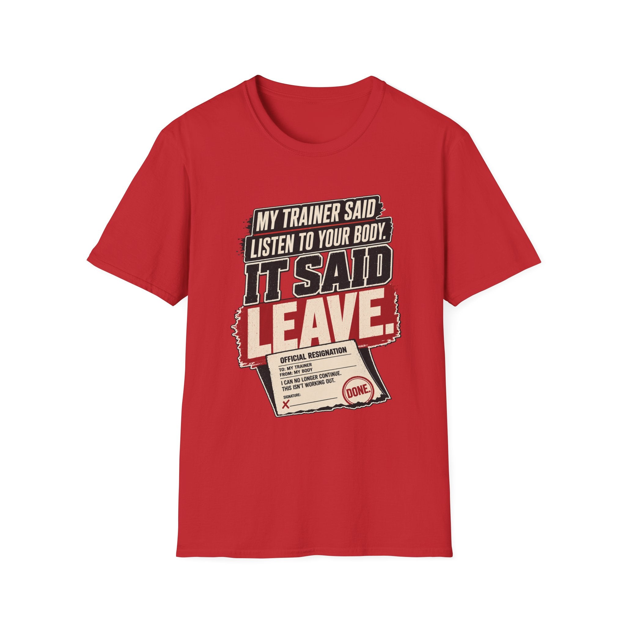 My Body Said Leave T-Shirt