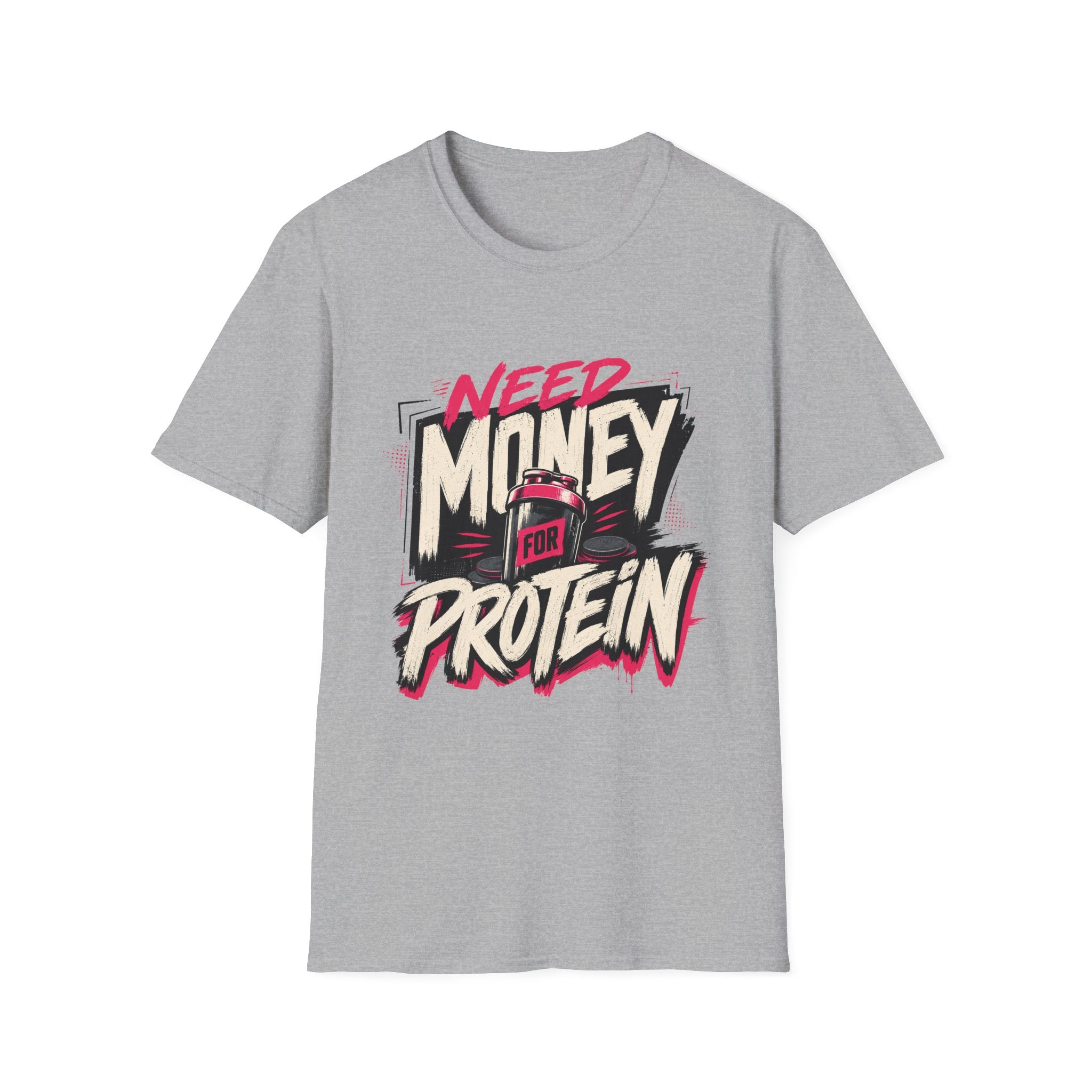 Need Money for Protein T-Shirt