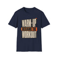Warmup Became Workout T-Shirt