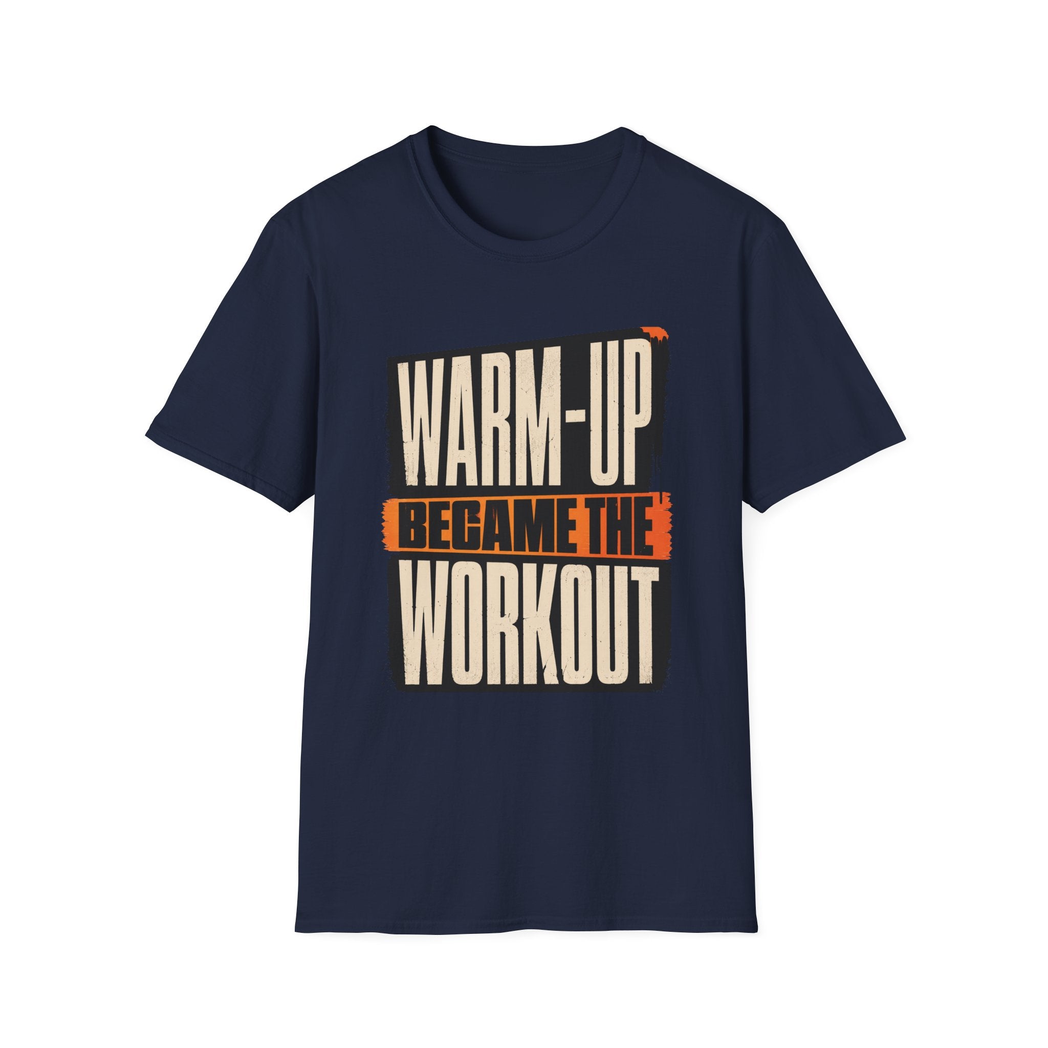 Warmup Became Workout T-Shirt