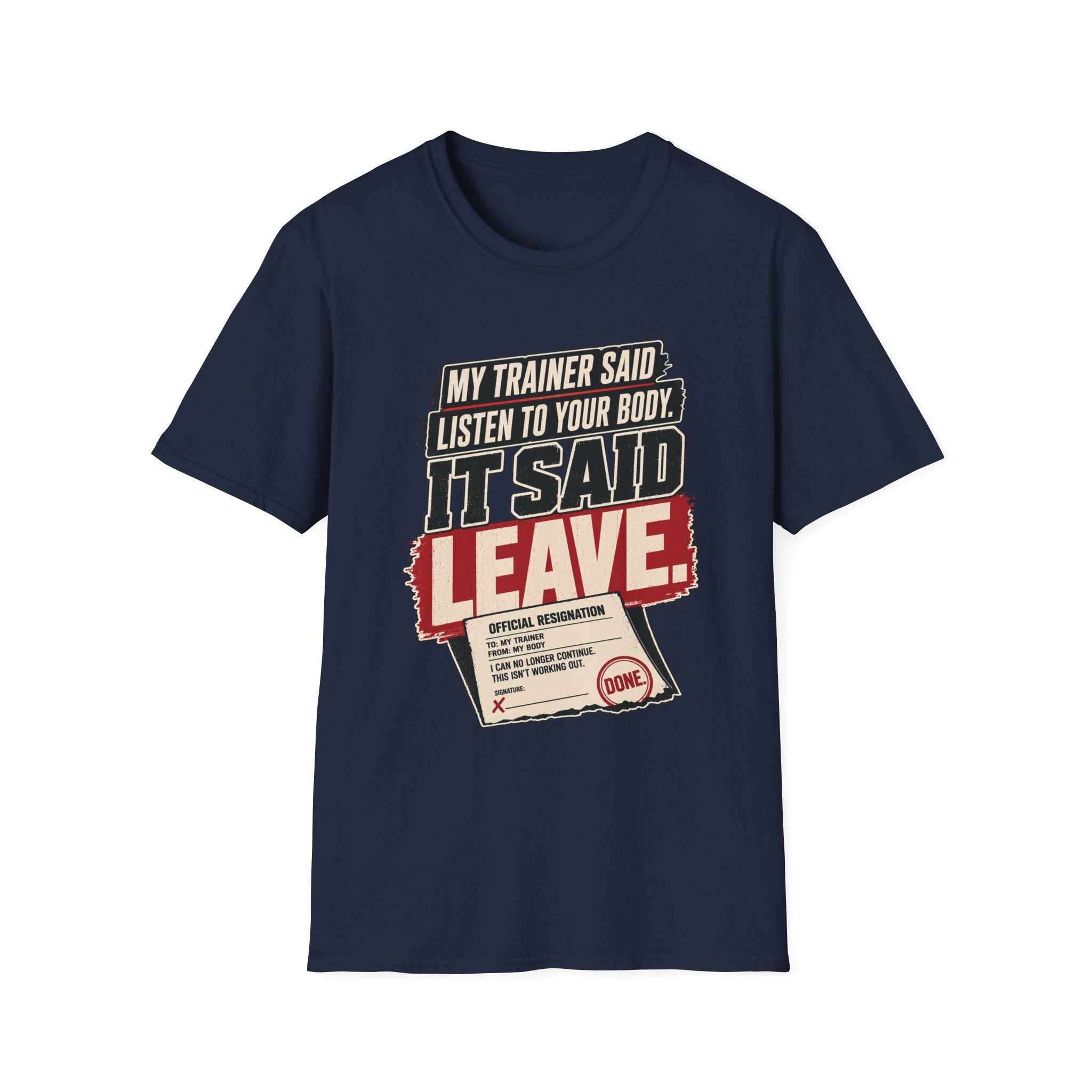 My Body Said Leave T-Shirt