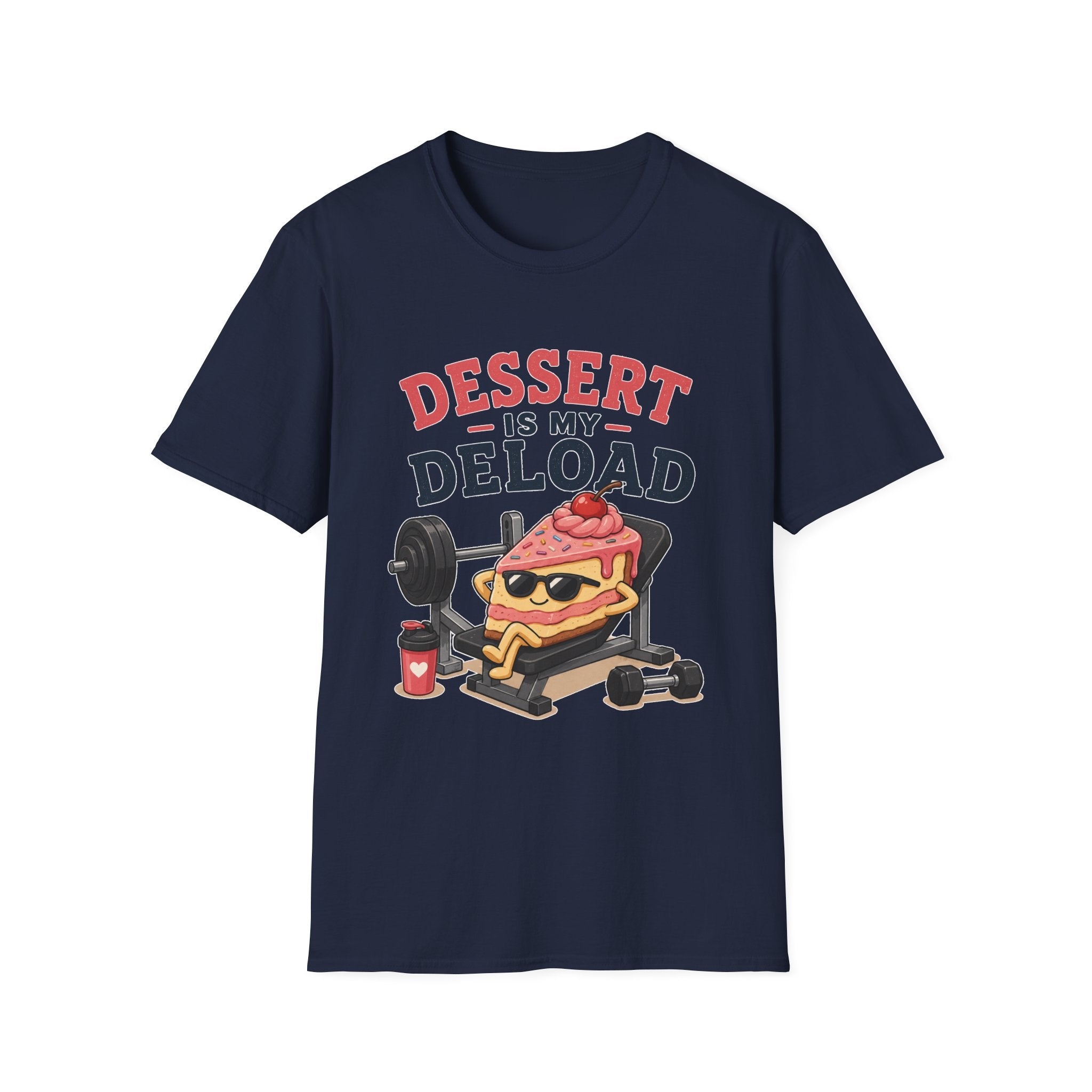 Dessert Is My Deload T-Shirt