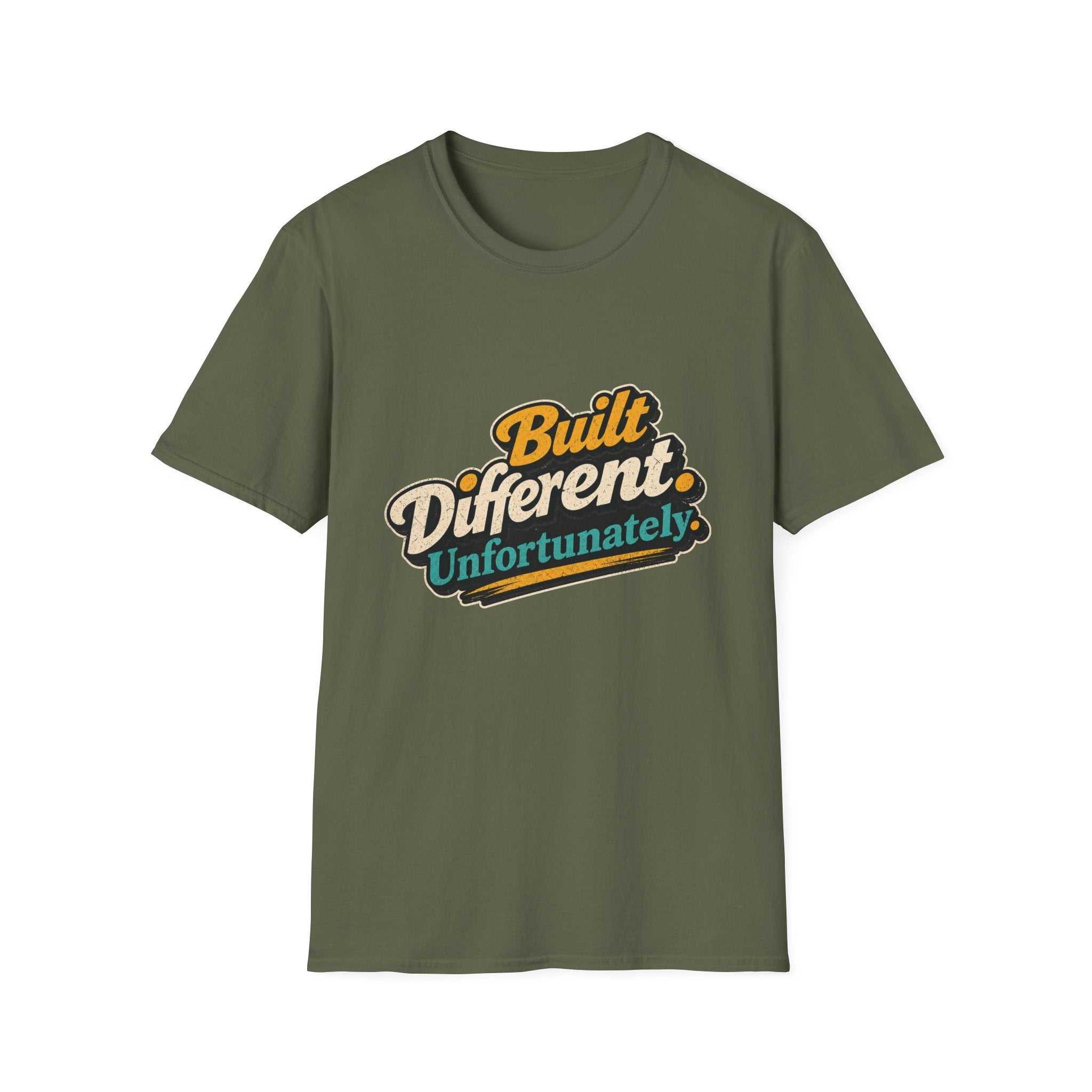 Built Different Unfortunately T-Shirt