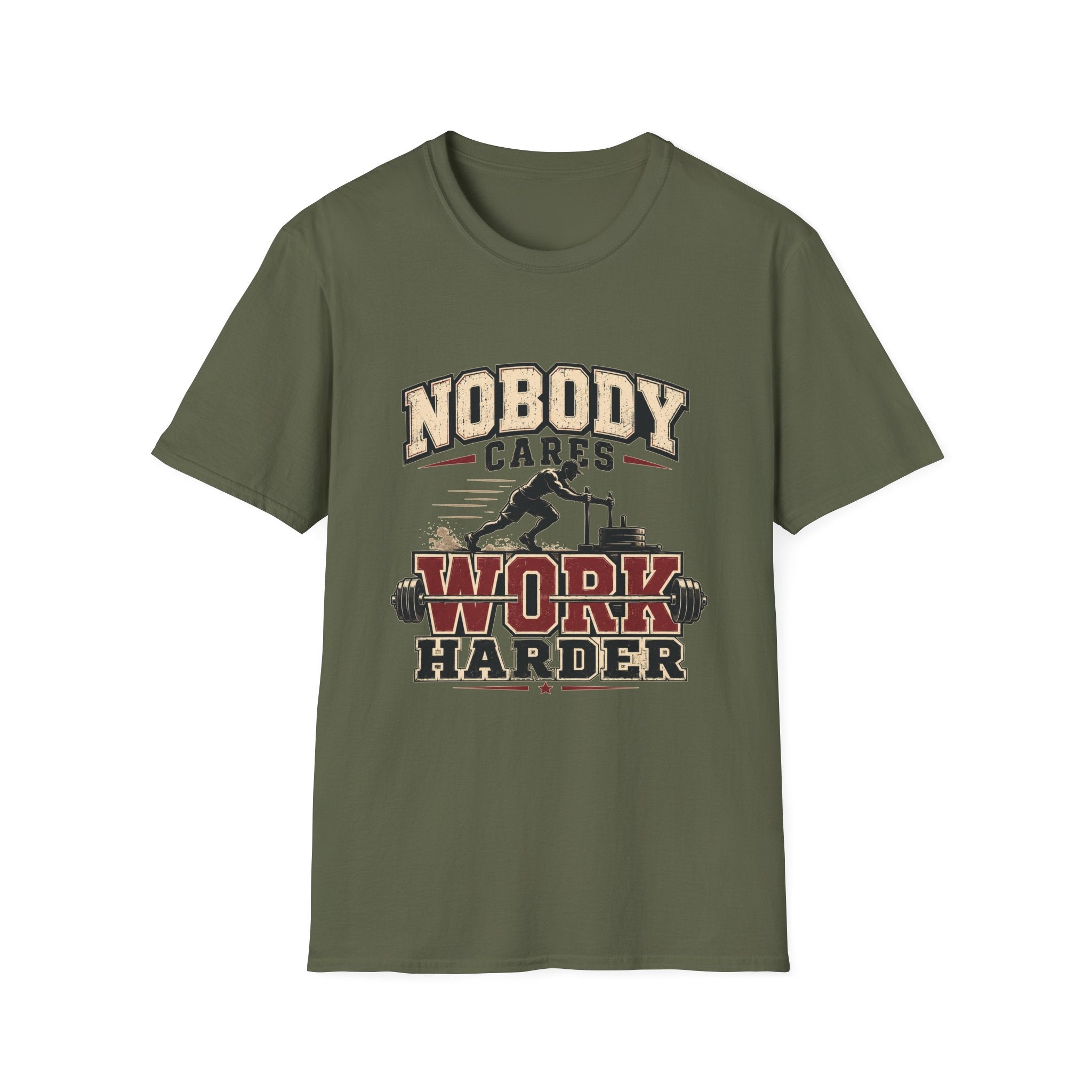 Nobody Cares Work Harder T-Shirt