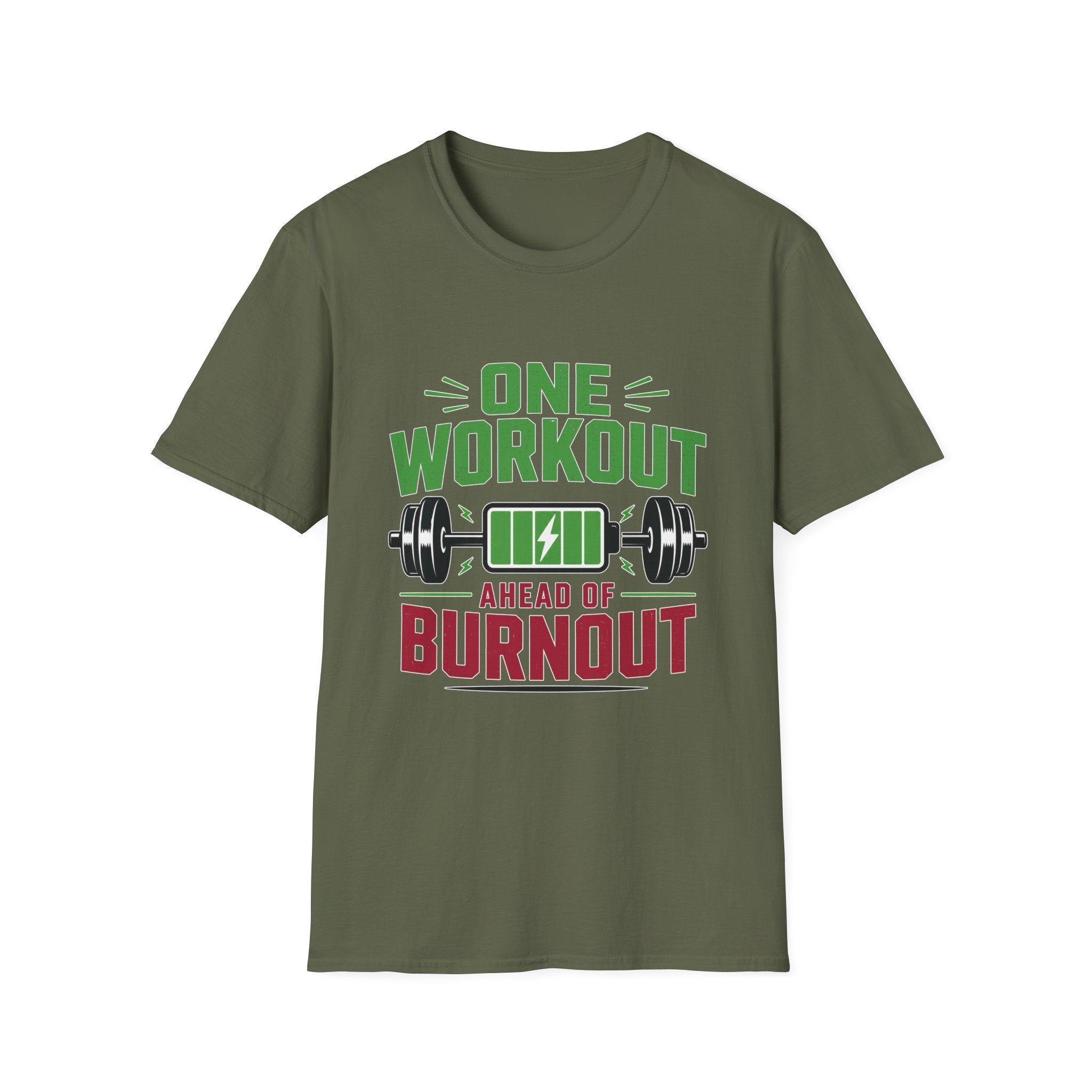 One Workout Before Burnout T-Shirt