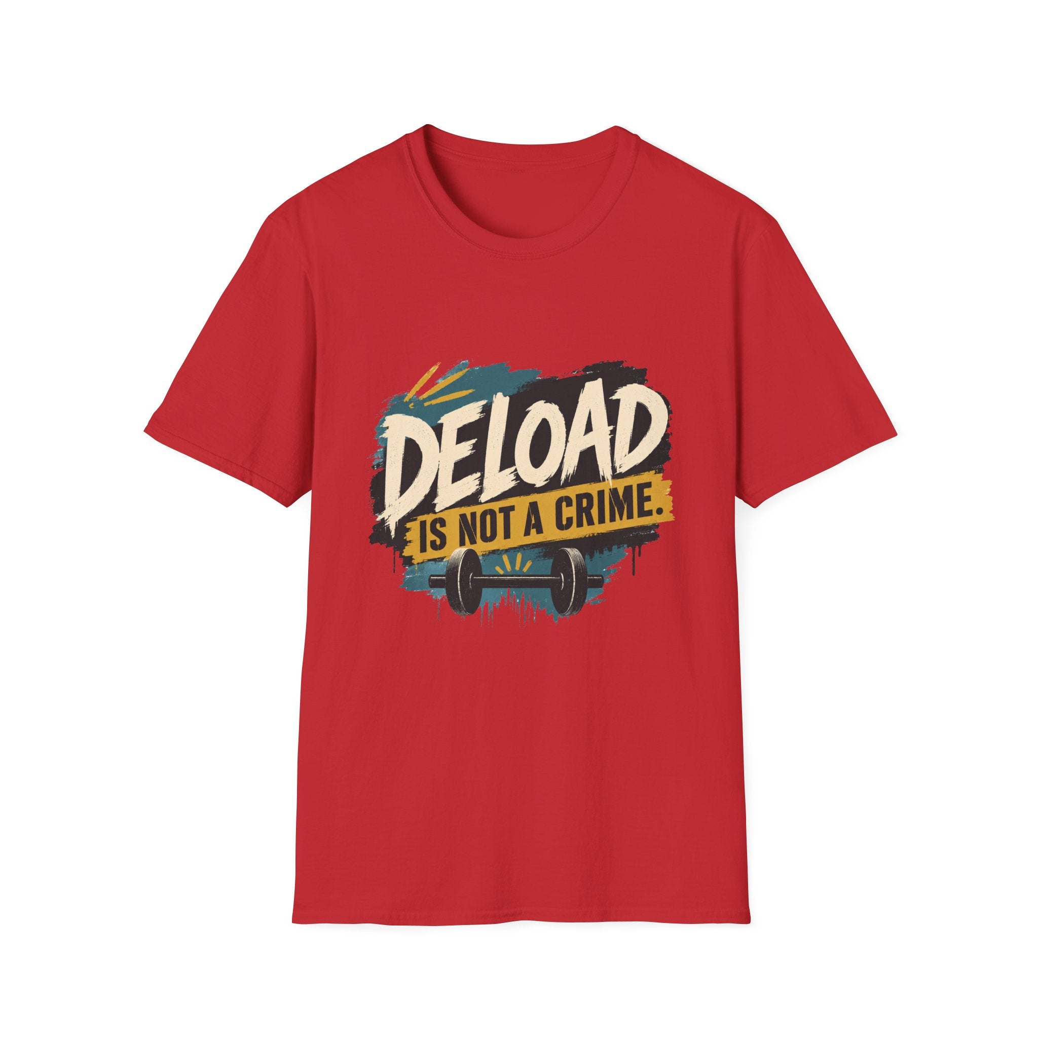 Deload Is Not a Crime T-Shirt