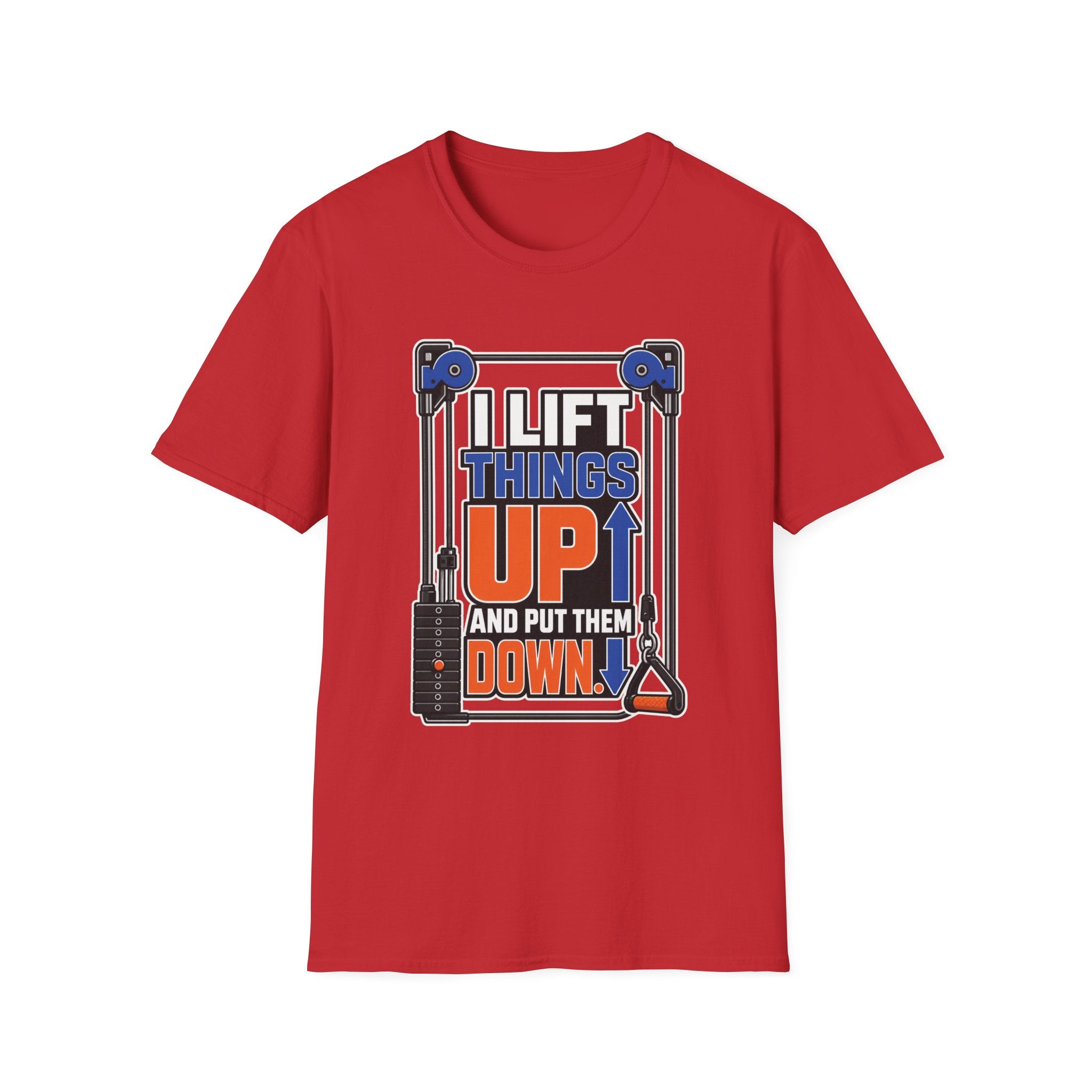 Lift Up Put Down T-Shirt