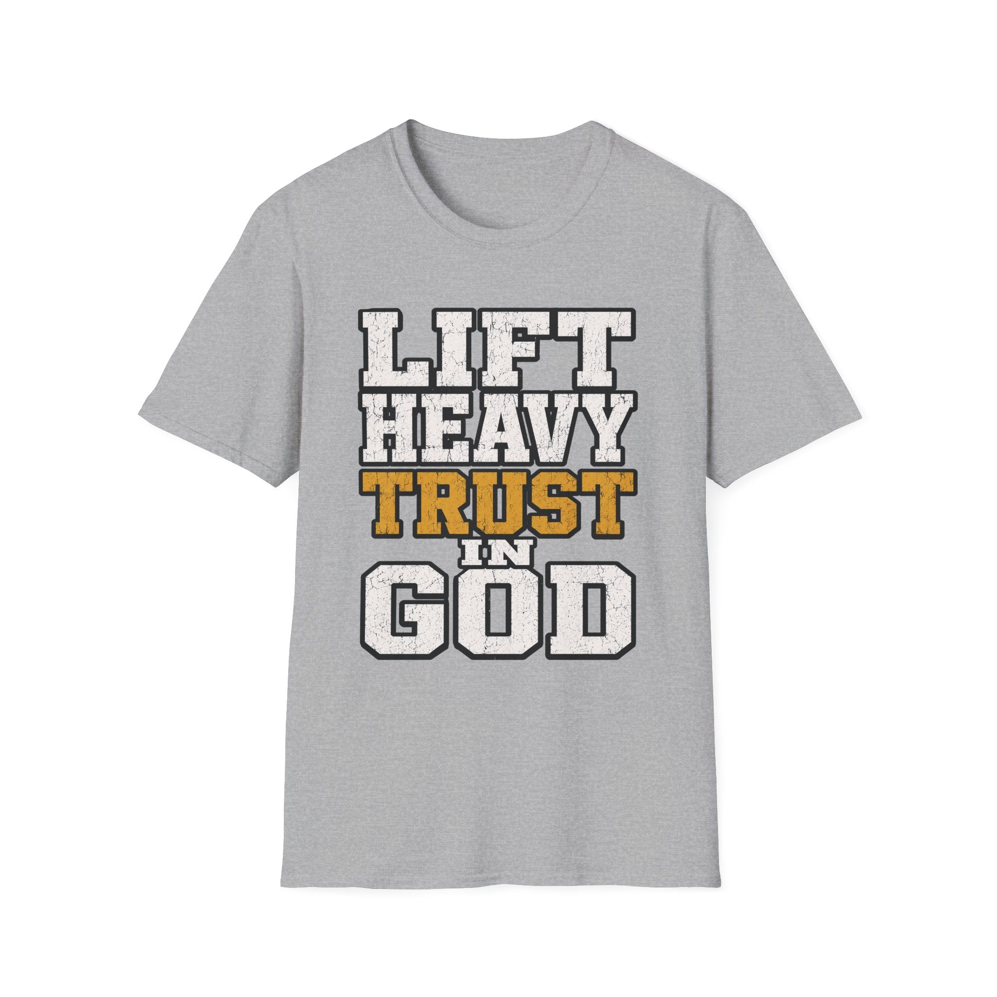 Lift Heavy Trust God T-Shirt