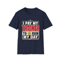 Trainer Ruined My Day T-Shirt