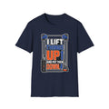 Lift Up Put Down T-Shirt