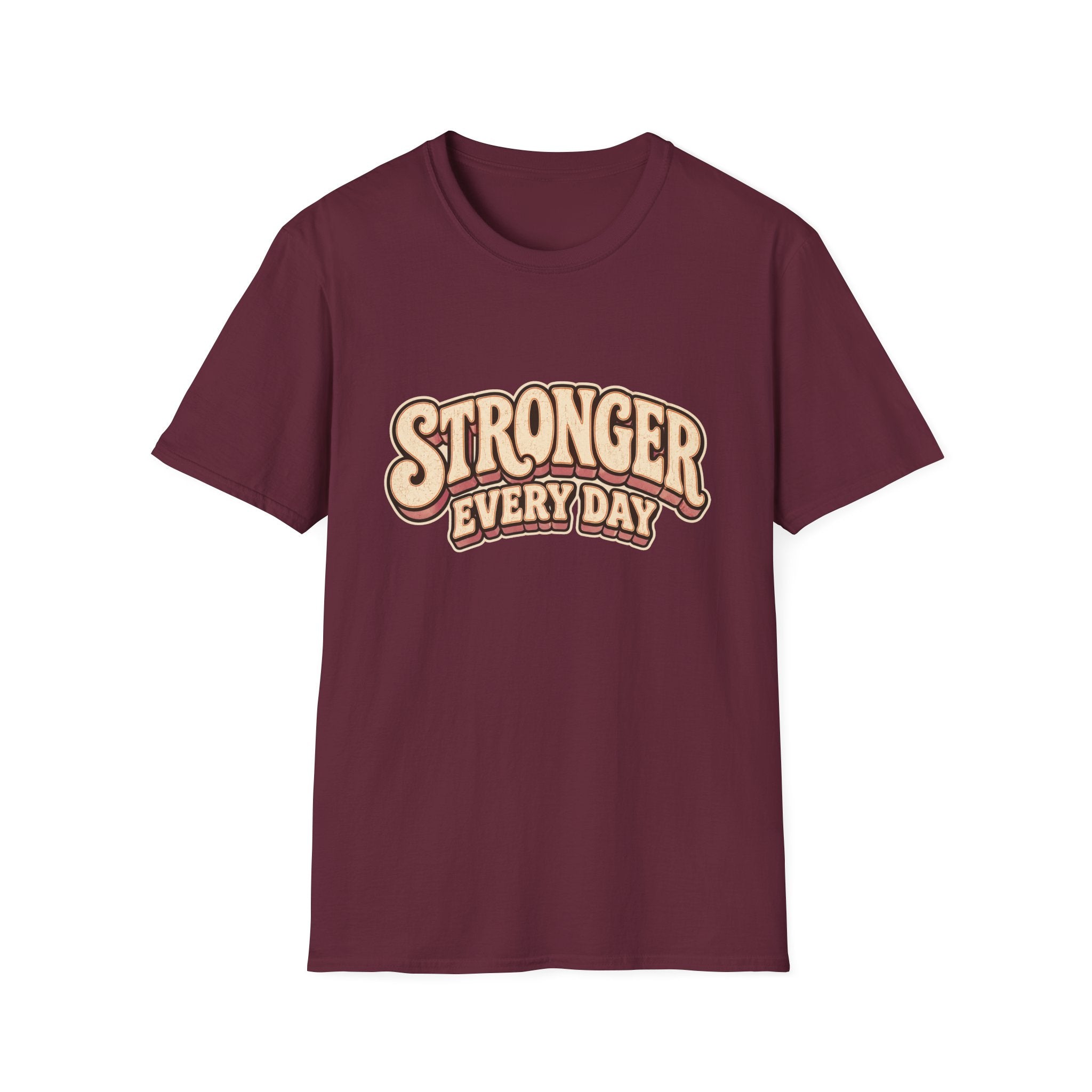 Stronger Every Day T-Shirt