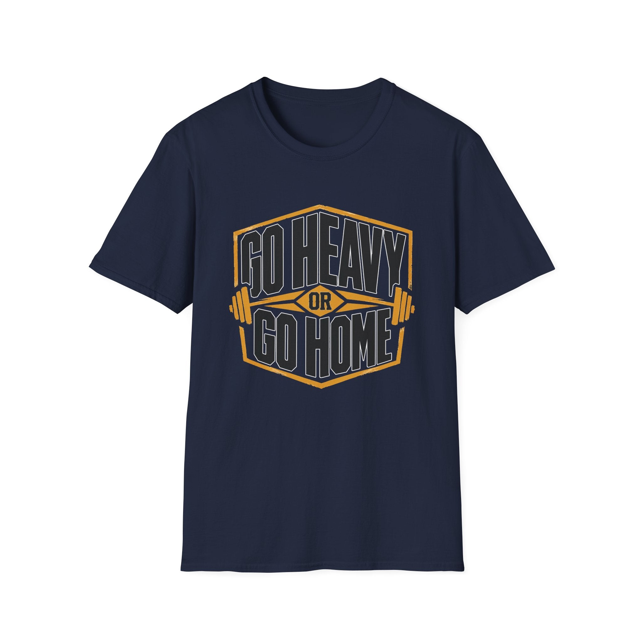 Go Heavy or Go Home T-Shirt