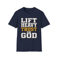 Lift Heavy Trust God T-Shirt