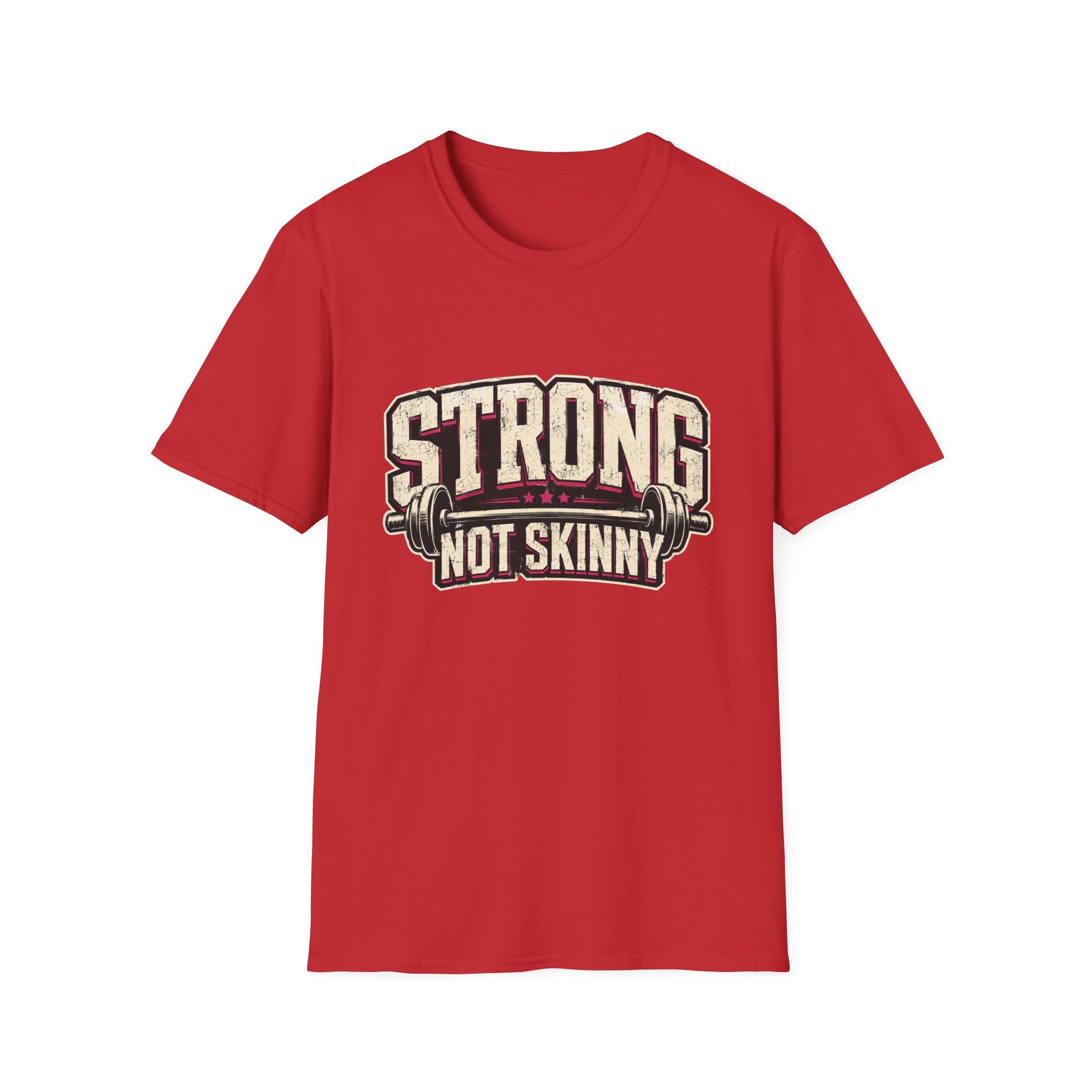 Strong Not Skinny T-Shirt