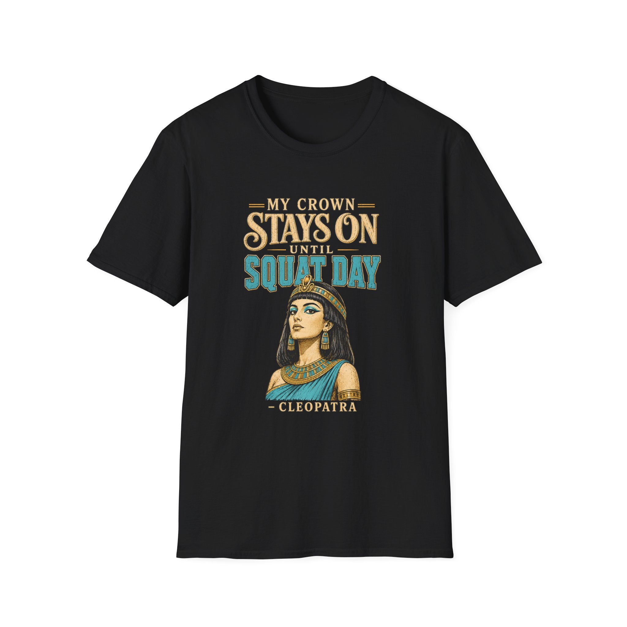Cleopatra Squat Day T-Shirt