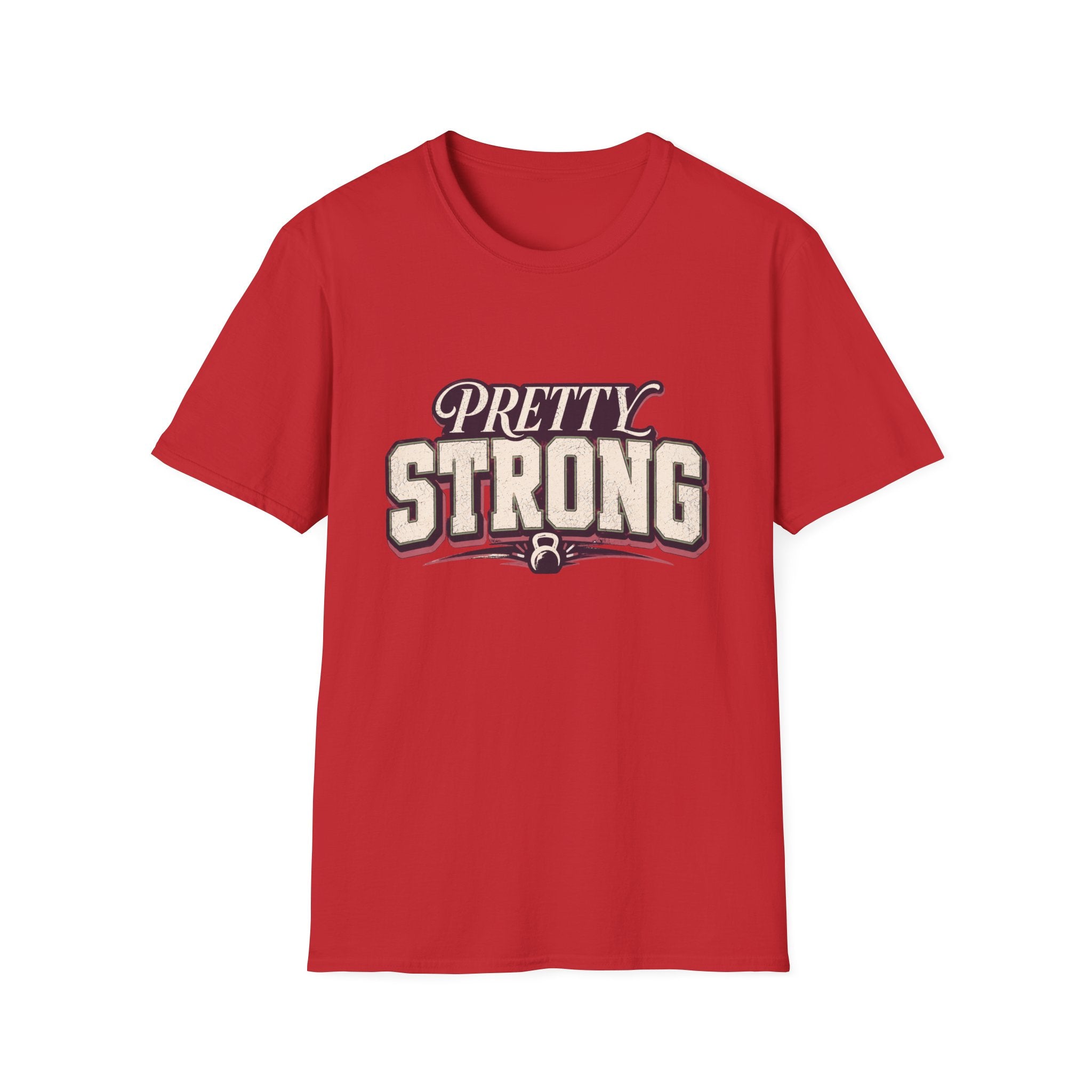 Pretty Strong T-Shirt