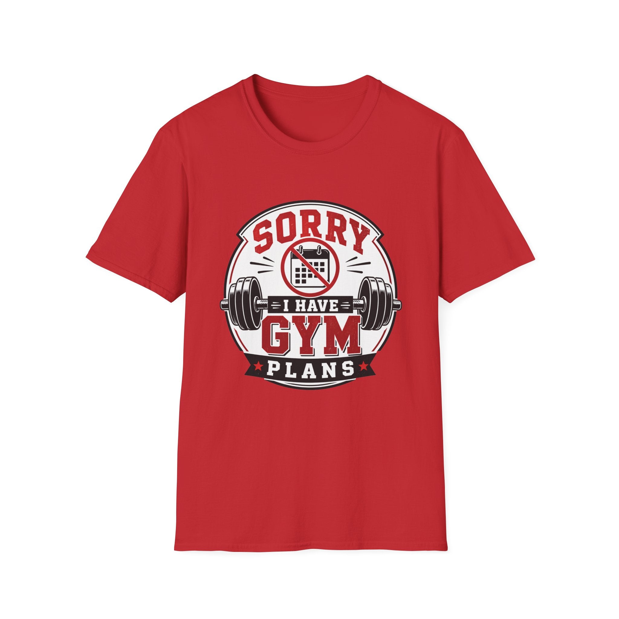 Sorry I Have Gym Plans T-Shirt