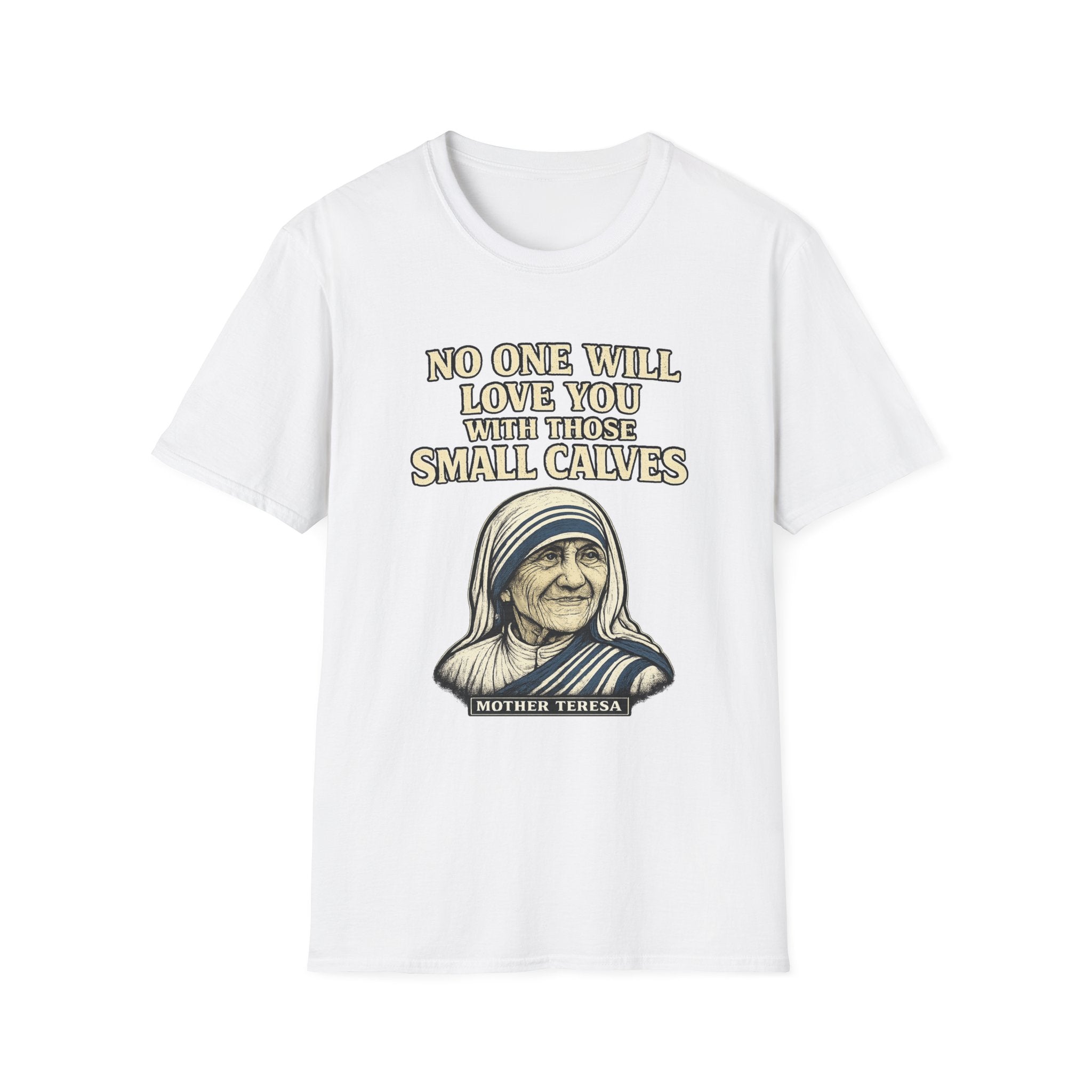 Mother Teresa Calf Day T-Shirt