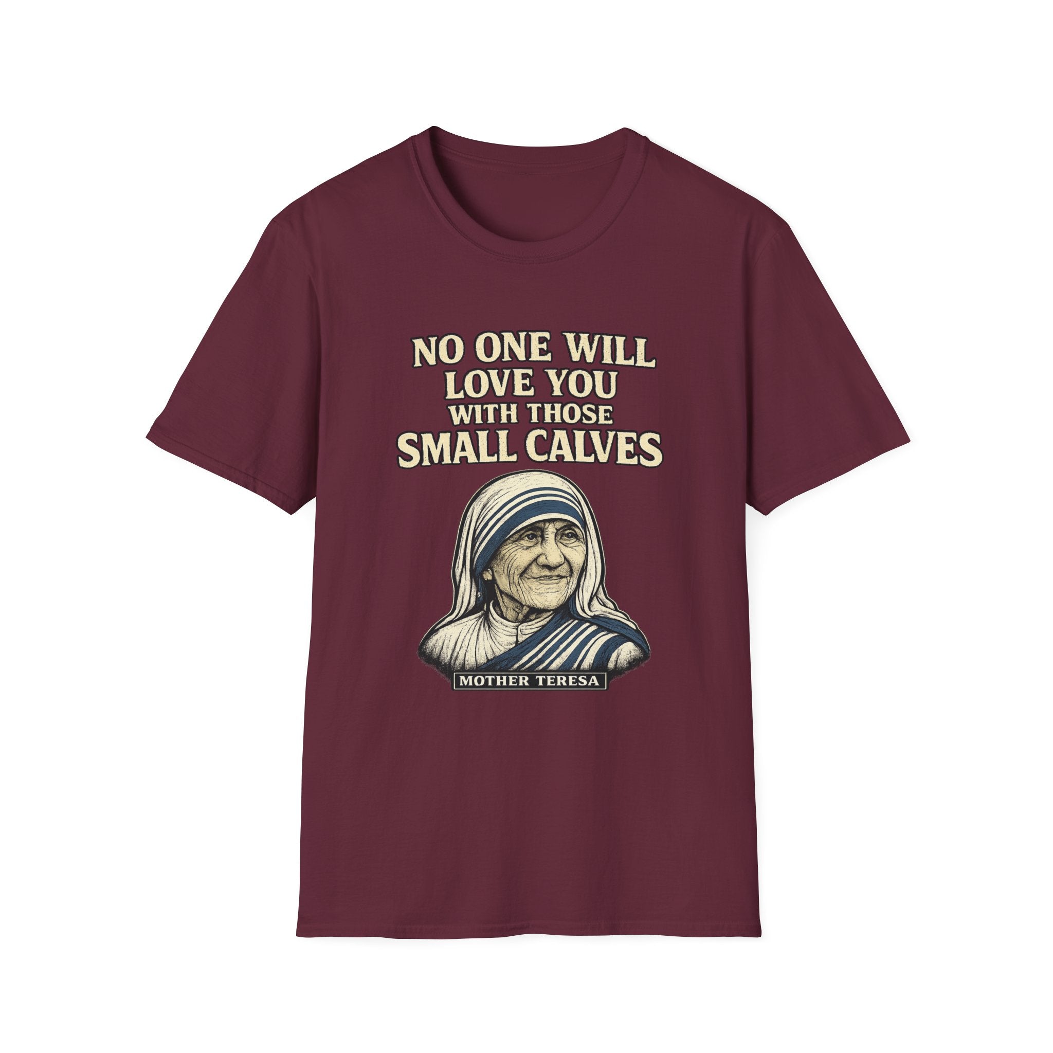 Mother Teresa Calf Day T-Shirt