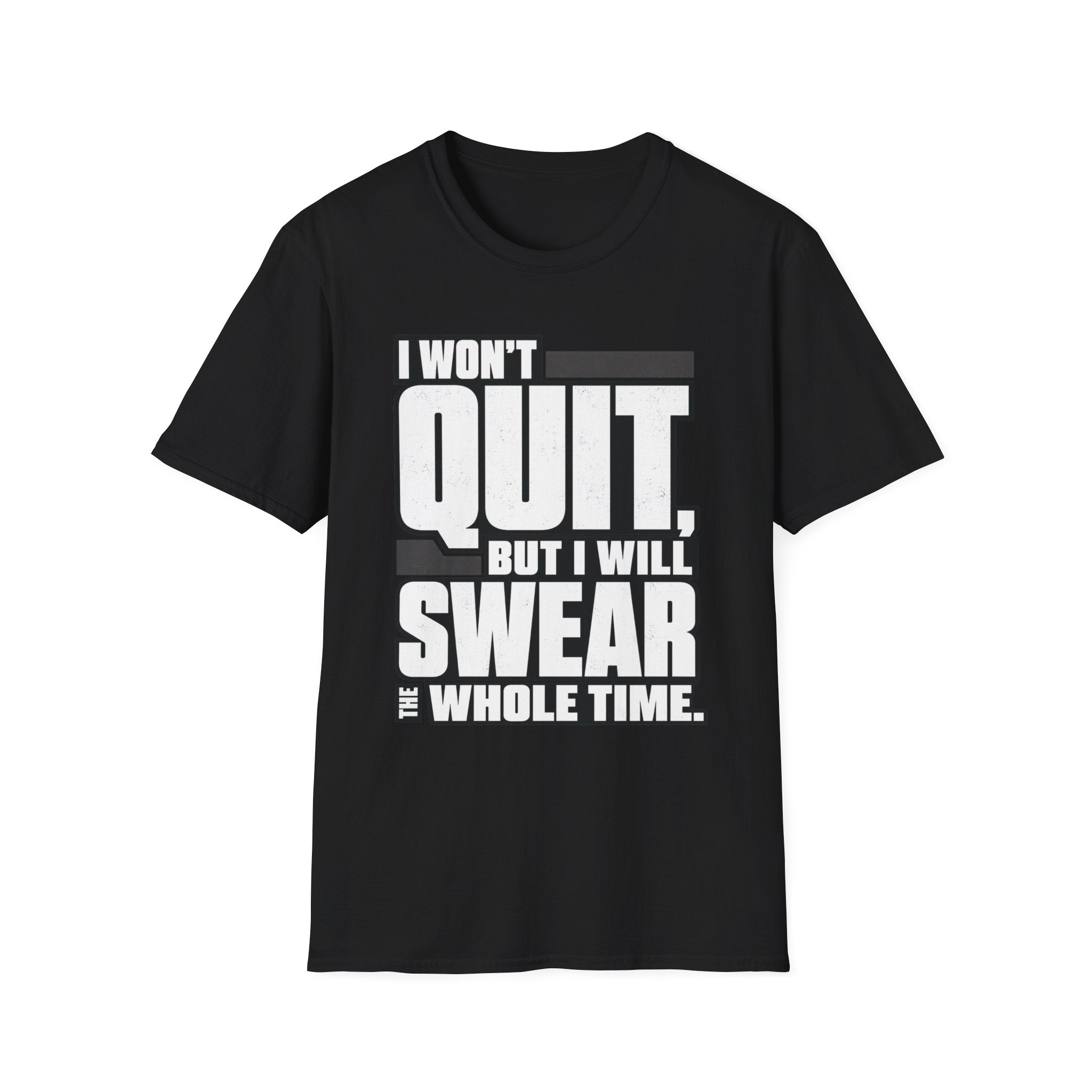 Swearing but Not Quitting T-Shirt
