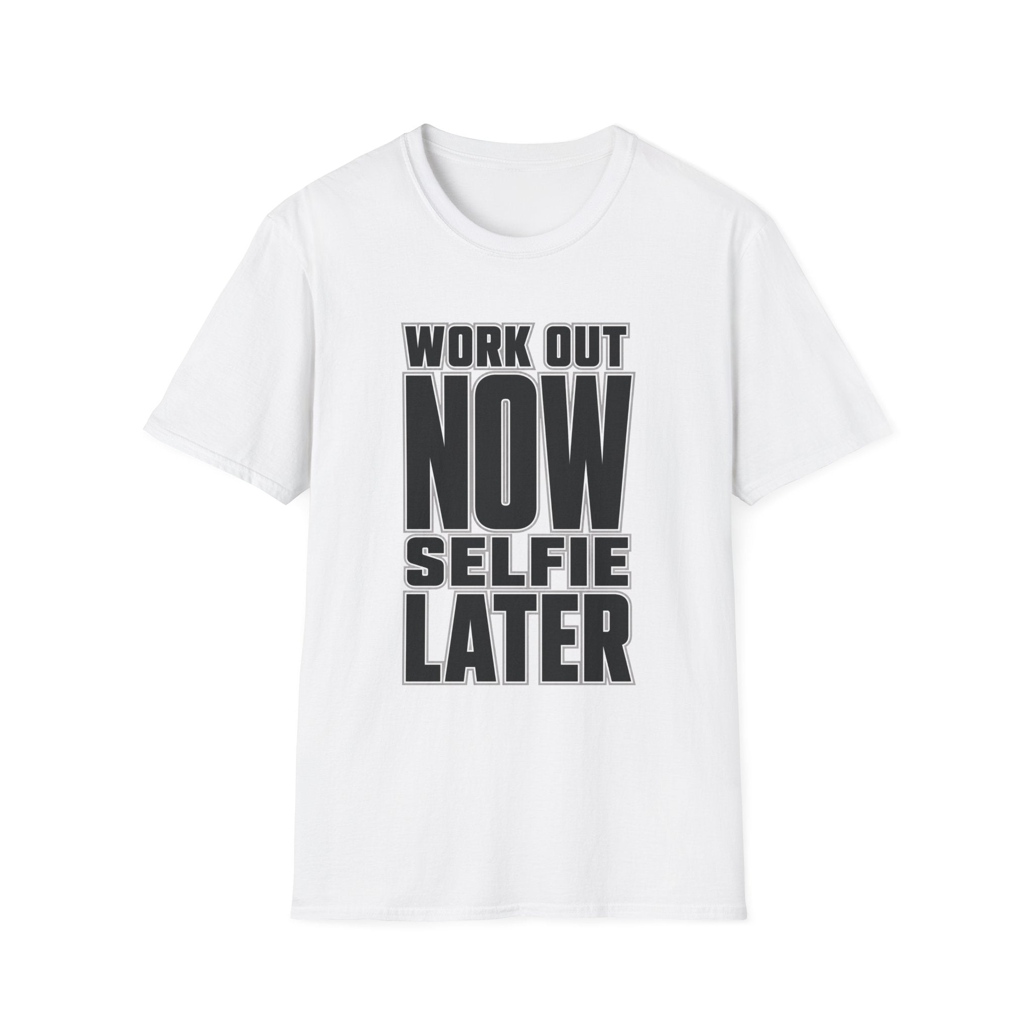 Workout Now Selfie Later T-Shirt